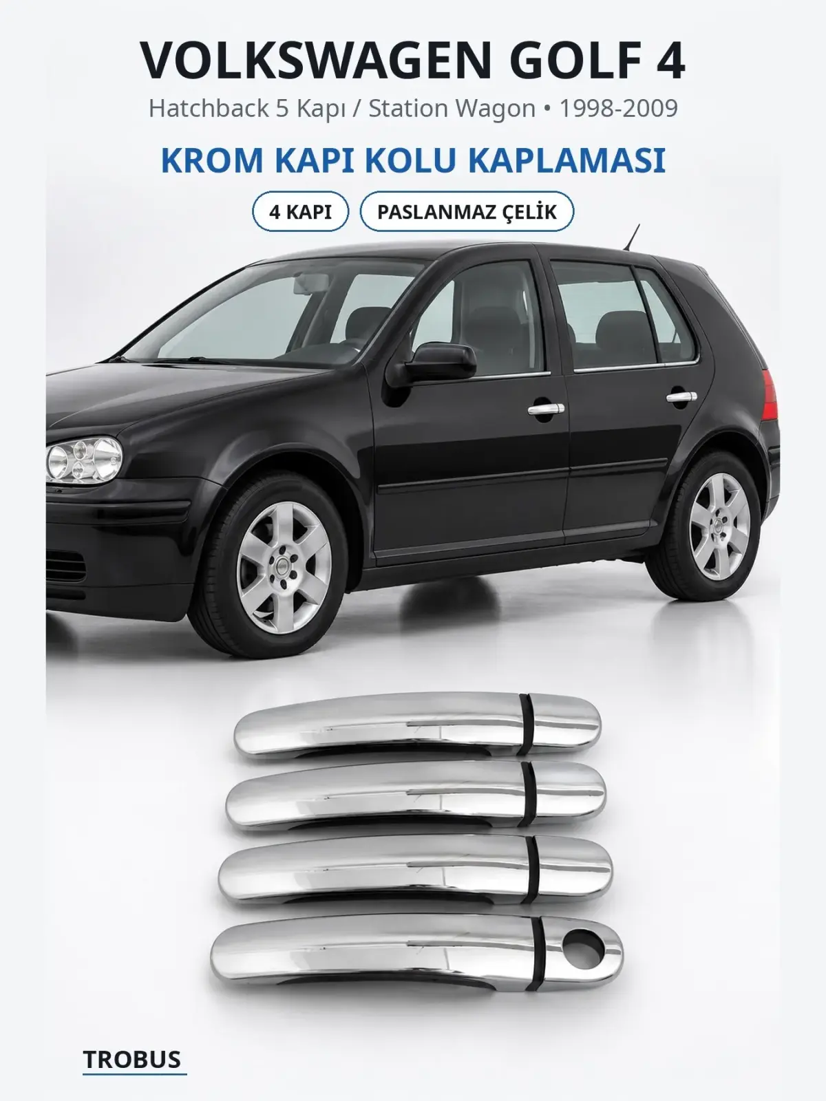 Volkswagen Golf 4 krom kapı kolu kaplaması 1