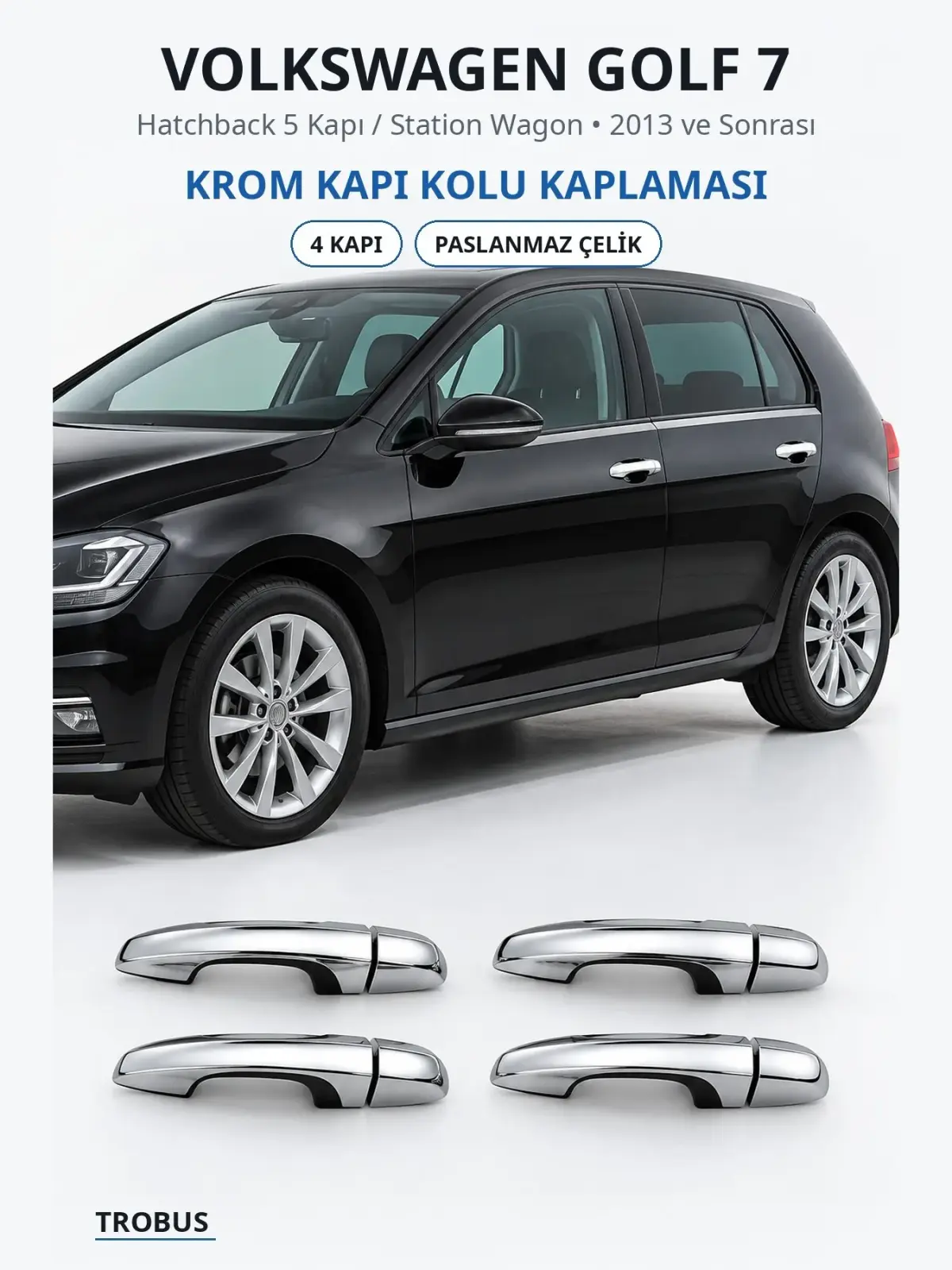 Volkswagen Golf 7 krom kapı kolu kaplaması 1