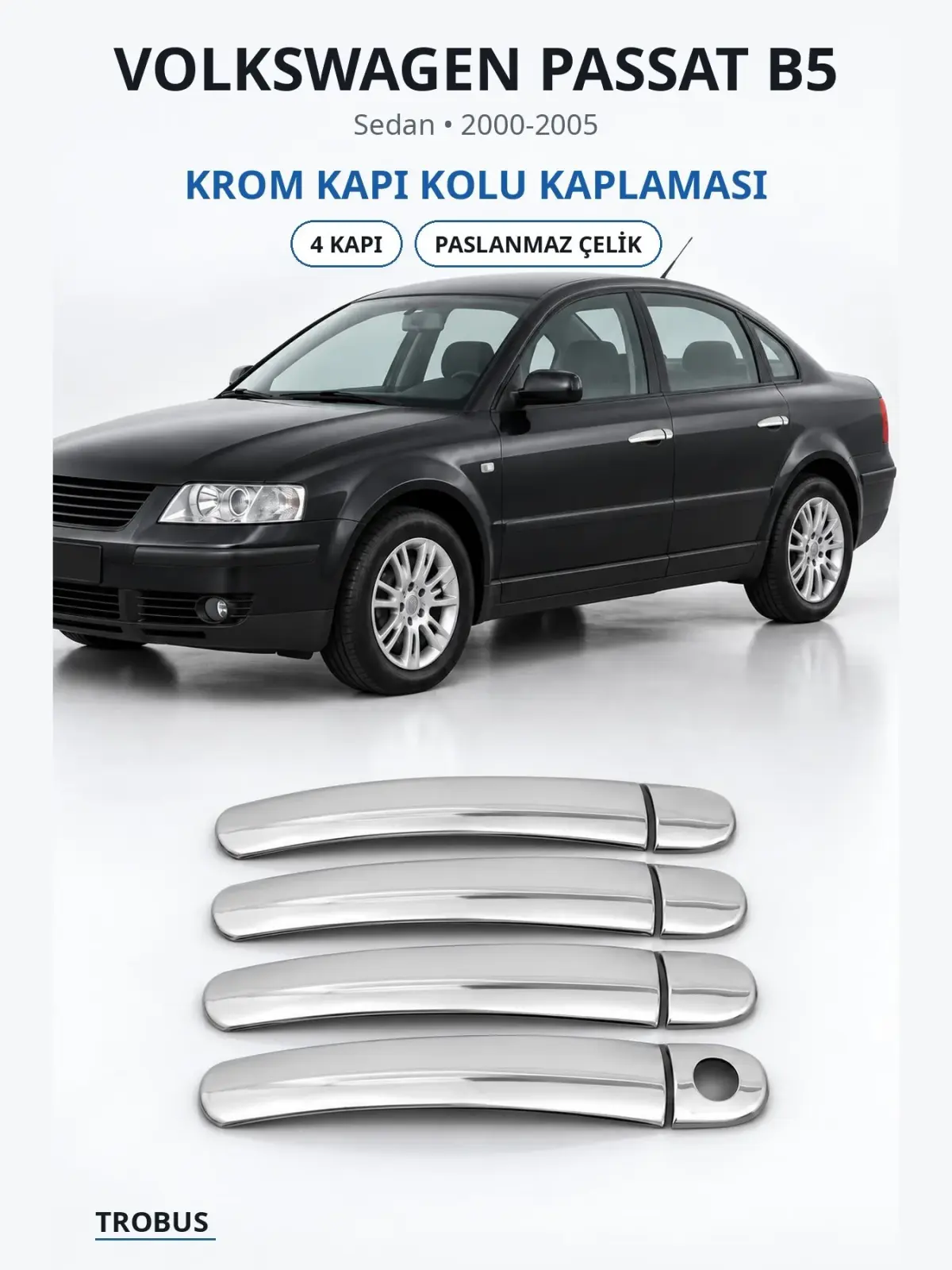 Volkswagen Passat B5 krom kapı kolu kaplaması 1