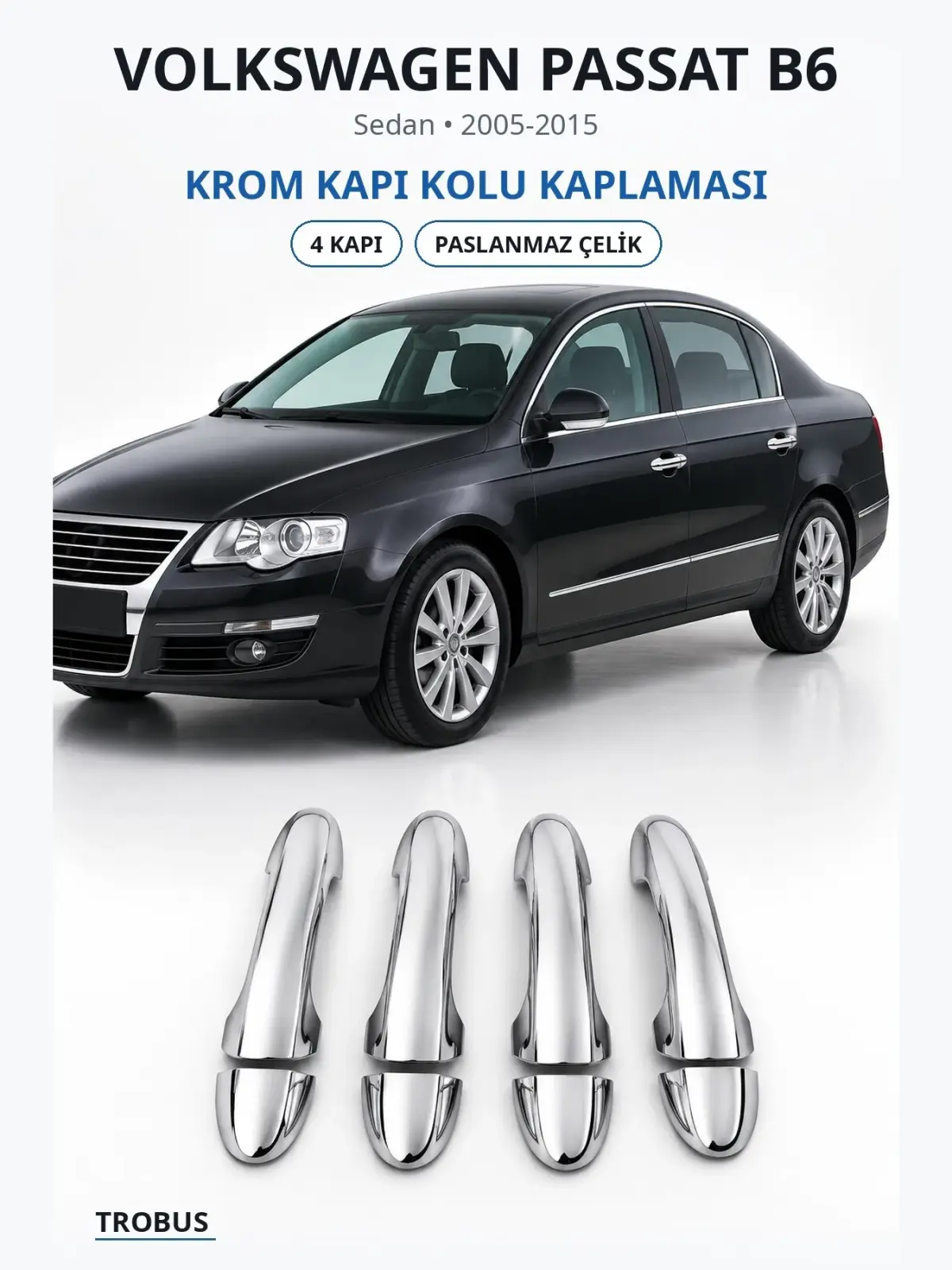 Volkswagen Passat B6 krom kapı kolu kaplaması 1