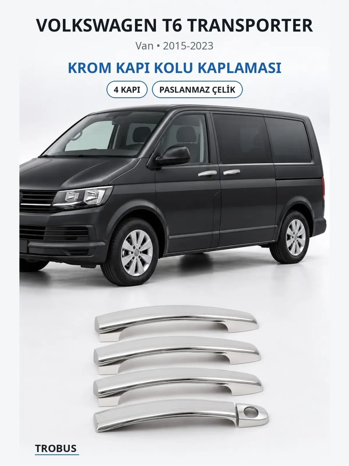 Volkswagen T6 Transporter krom kapı kolu kaplaması 1