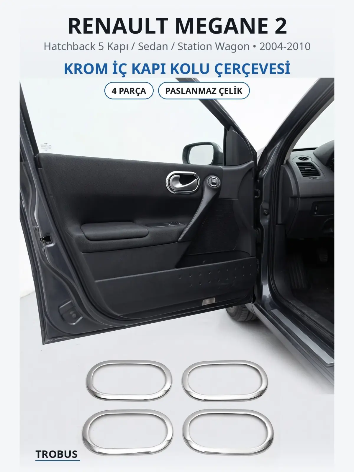 Renault Megane 2 krom i̇ç kapı kolu çerçevesi 1