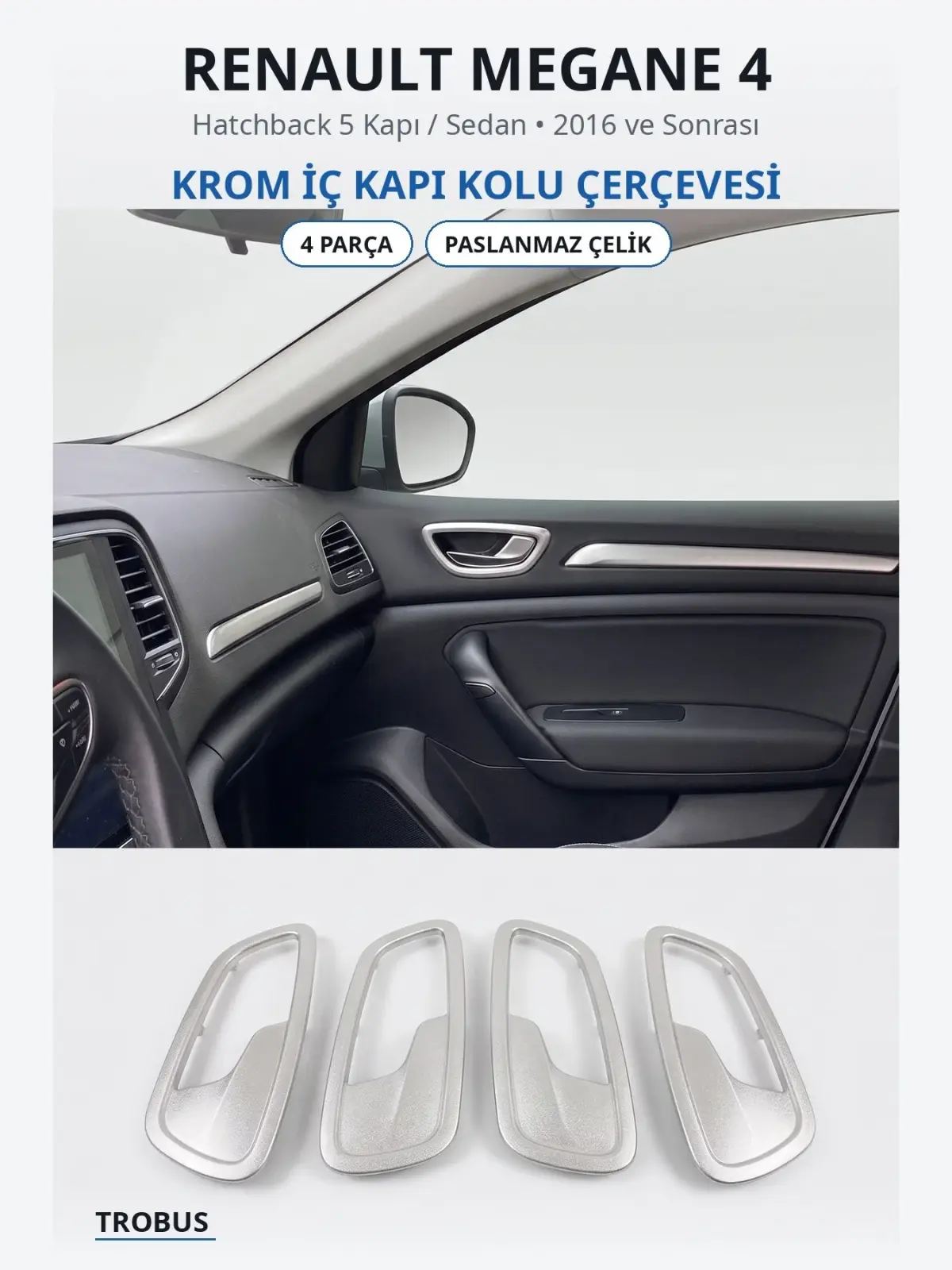 Renault Megane 4 krom i̇ç kapı kolu çerçevesi 1