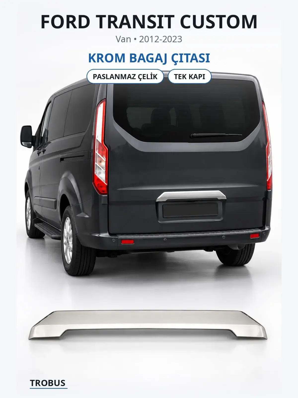 Ford Transit Custom krom bagaj çıtası 1