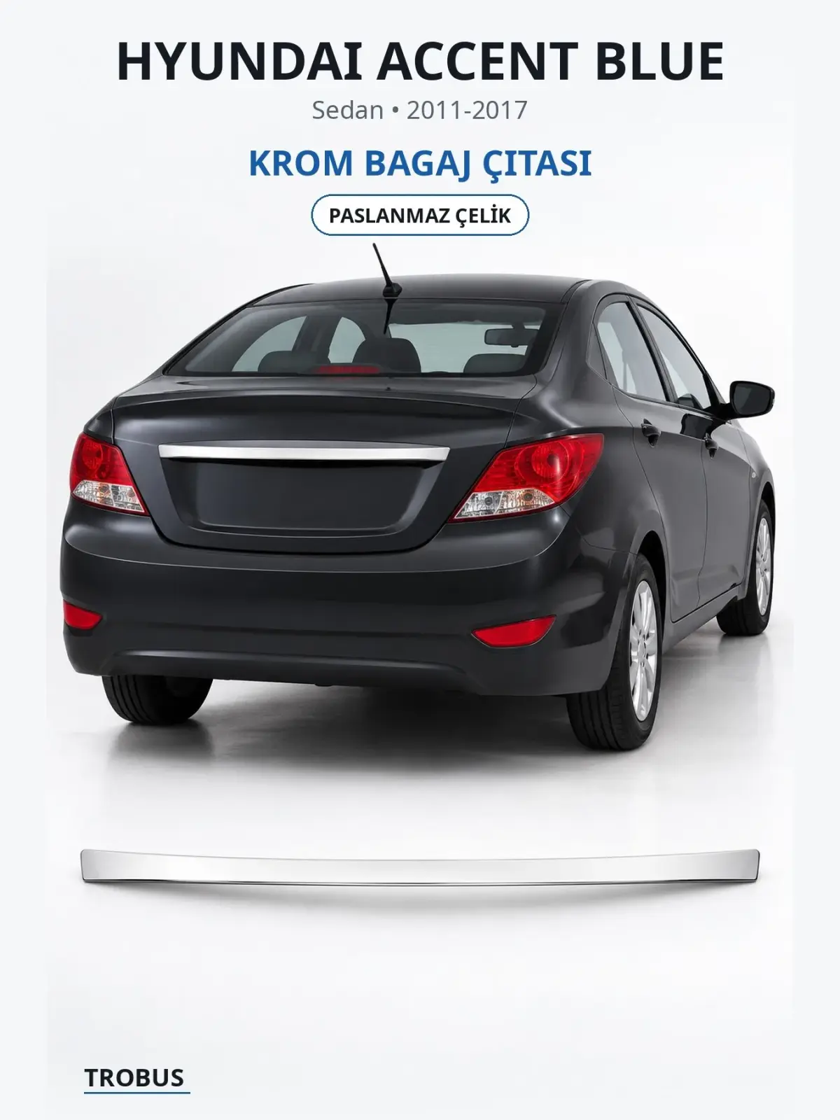 Hyundai Accent Blue krom bagaj çıtası 1