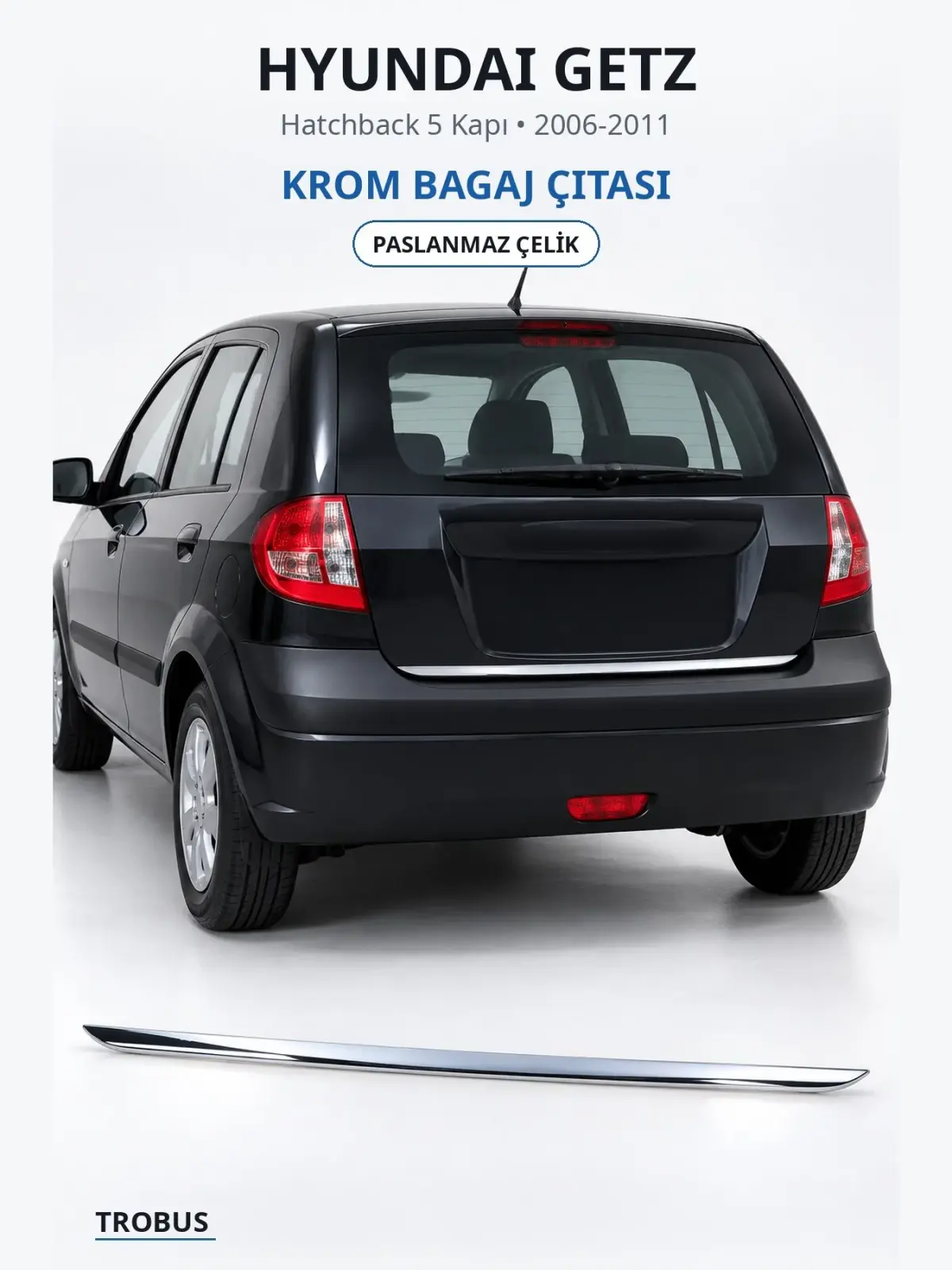 Hyundai Getz krom bagaj çıtası 1