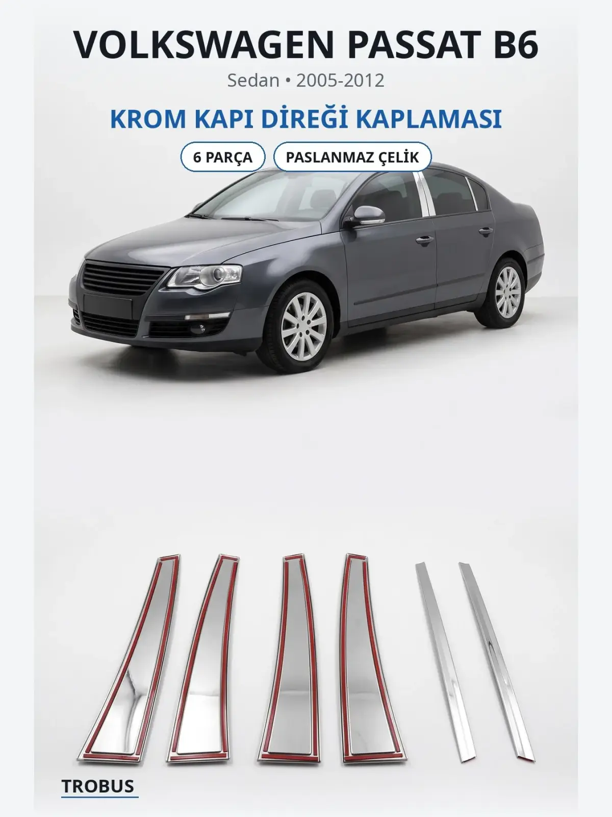 Volkswagen Passat B6 krom kapı direği kaplaması 1