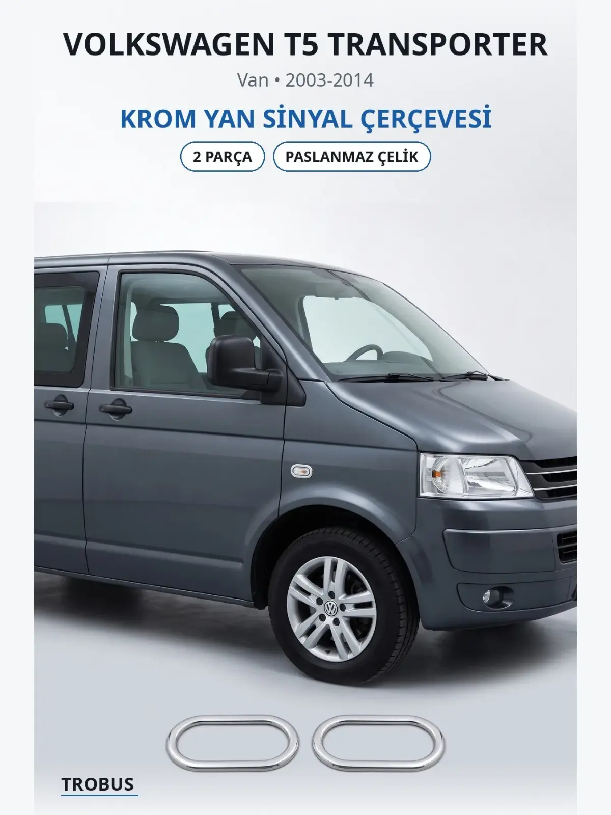 Volkswagen T5 Transporter krom yan sinyal çerçevesi 1