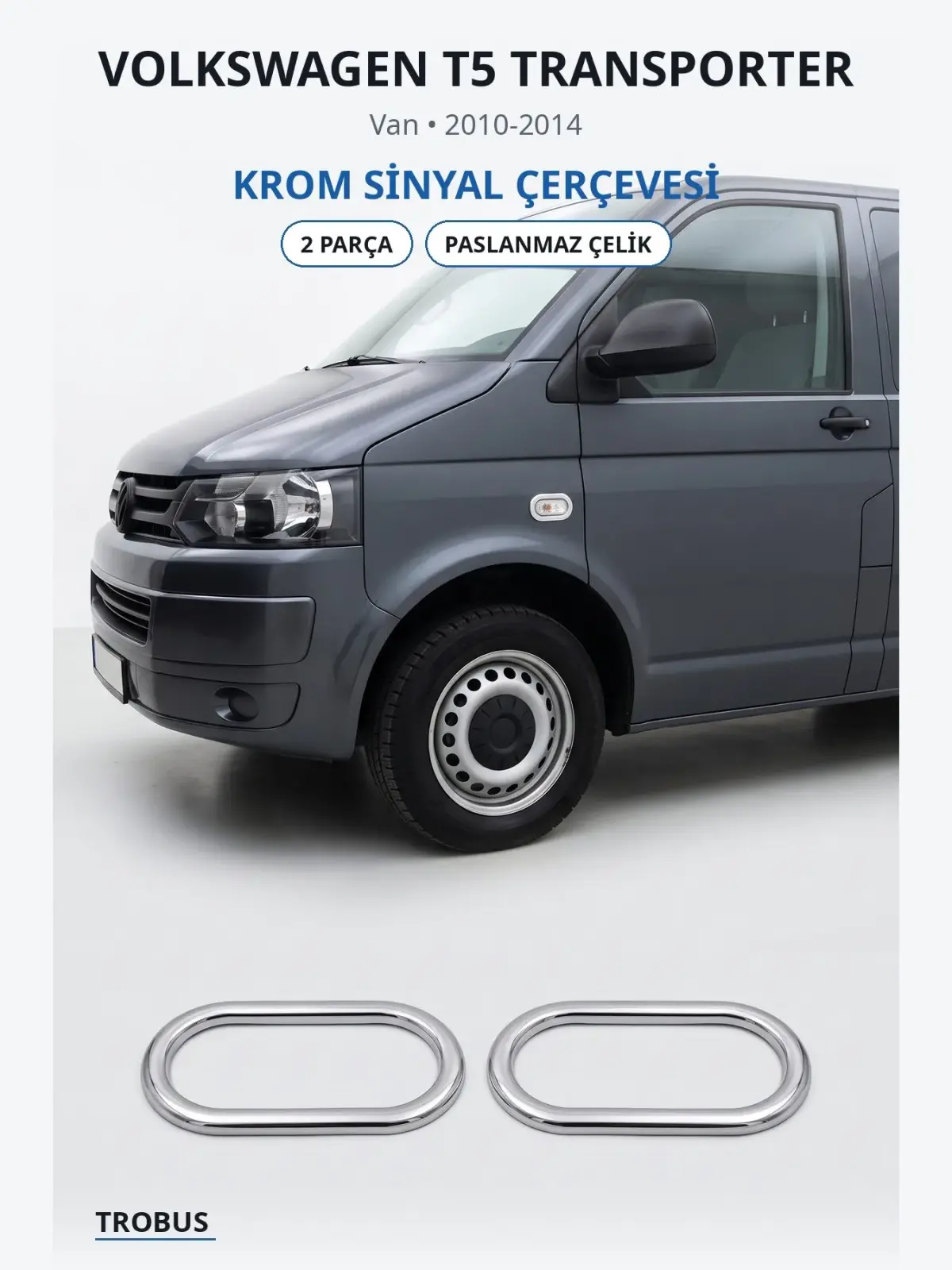Volkswagen T5 Transporter krom sinyal çerçevesi 1