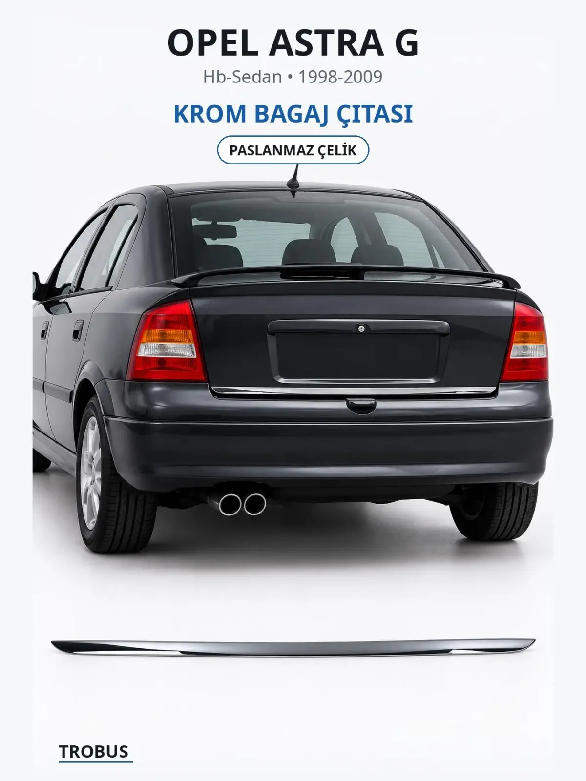 Opel Astra G krom bagaj çıtası 1