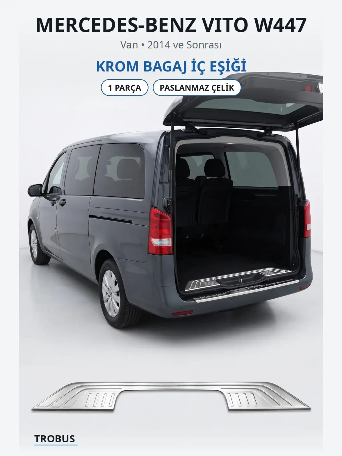 Mercedes-Benz Vito W447 krom bagaj i̇ç eşiği 1