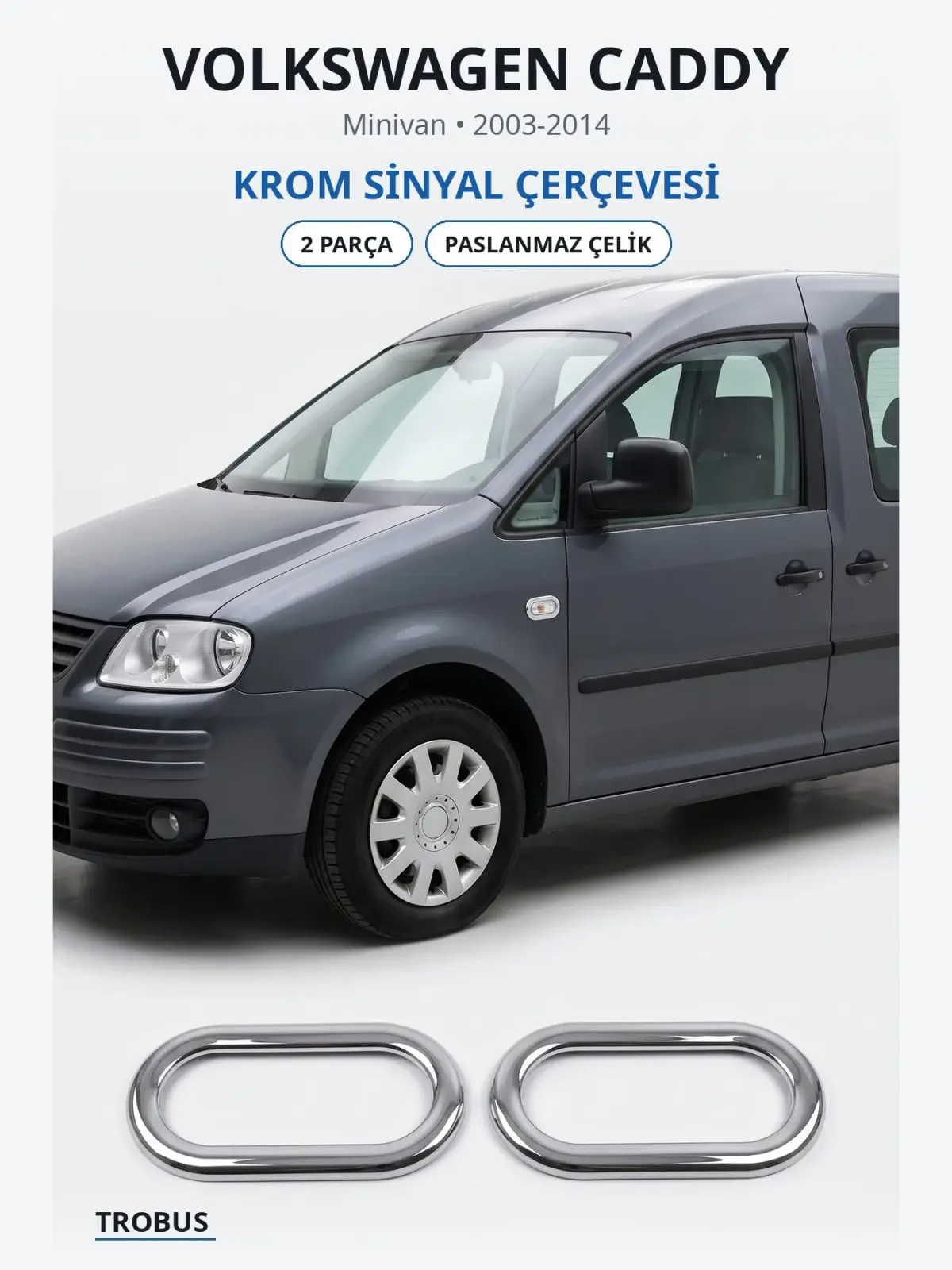Volkswagen Caddy krom sinyal çerçevesi 1