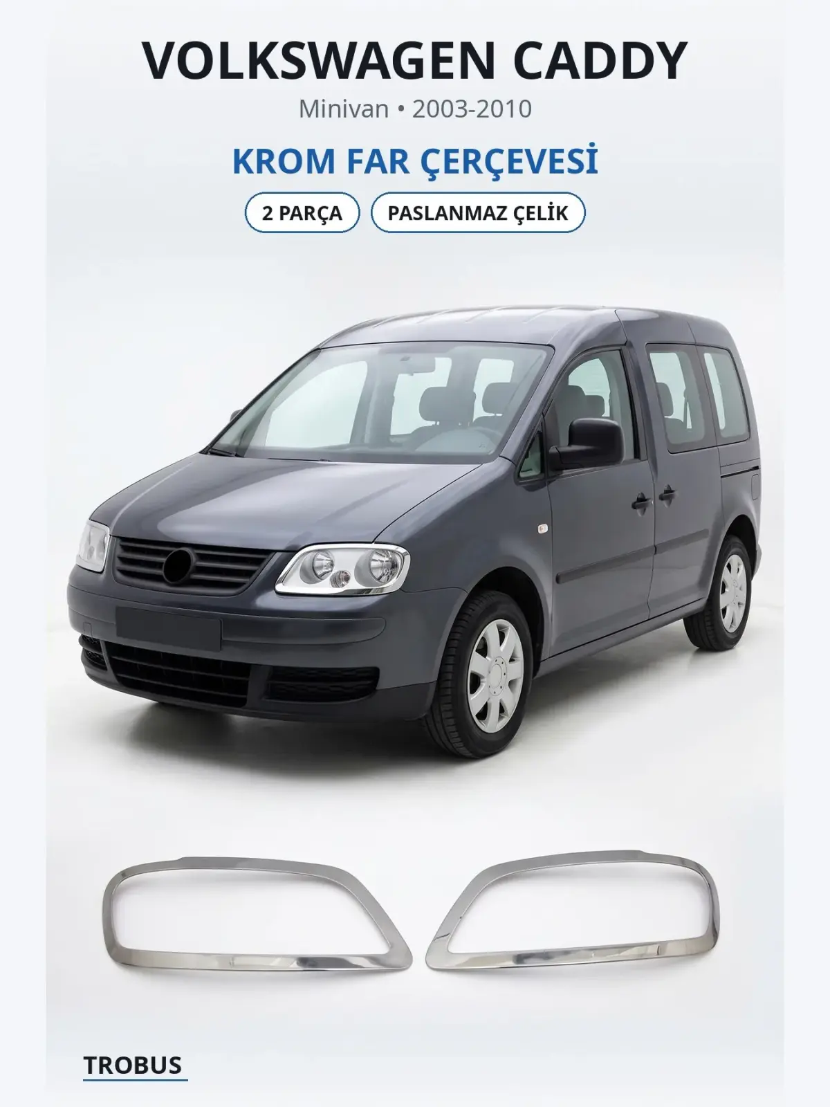 Volkswagen Caddy krom far çerçevesi 1