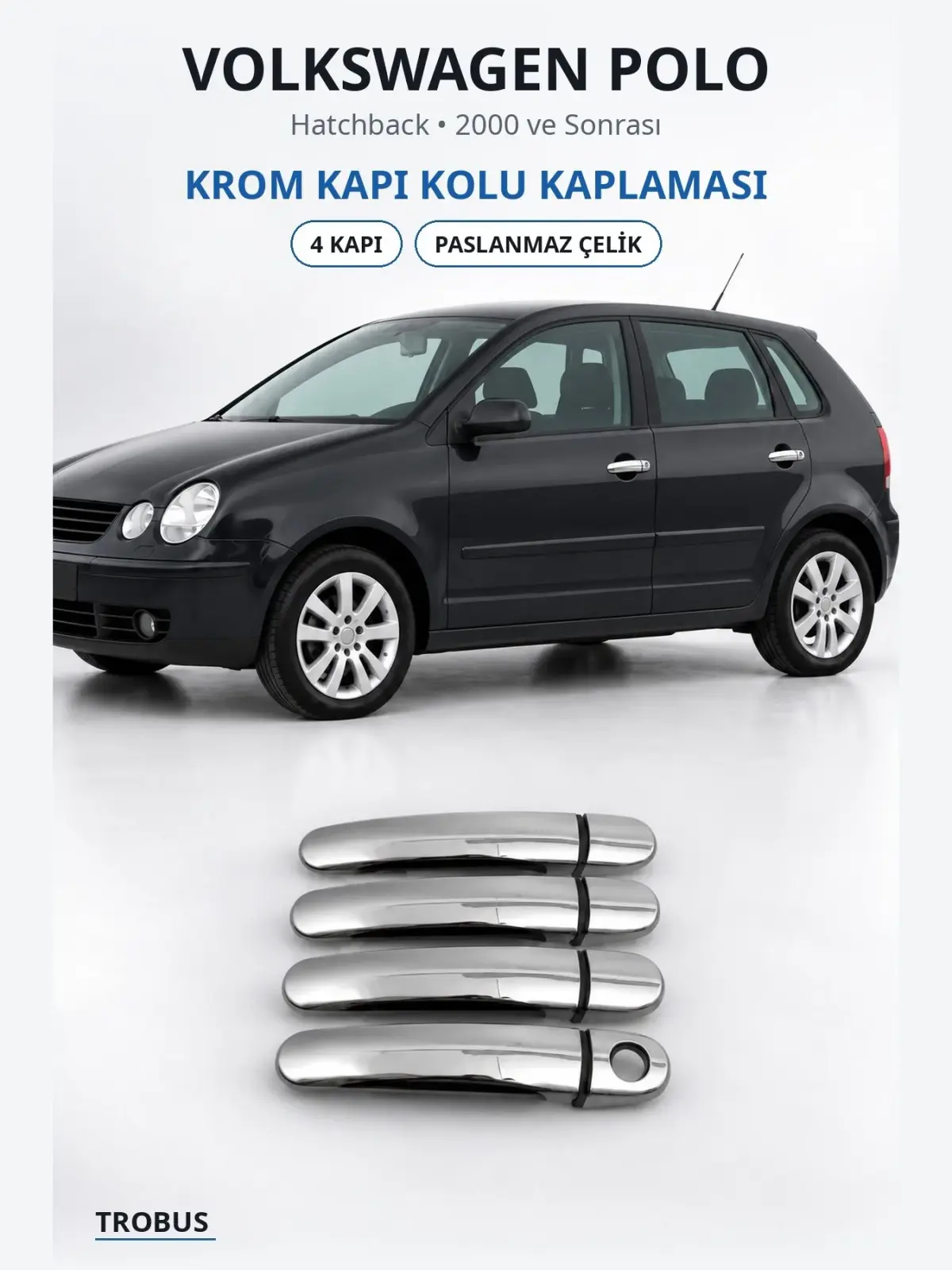 Volkswagen Polo krom kapı kolu kaplaması 1