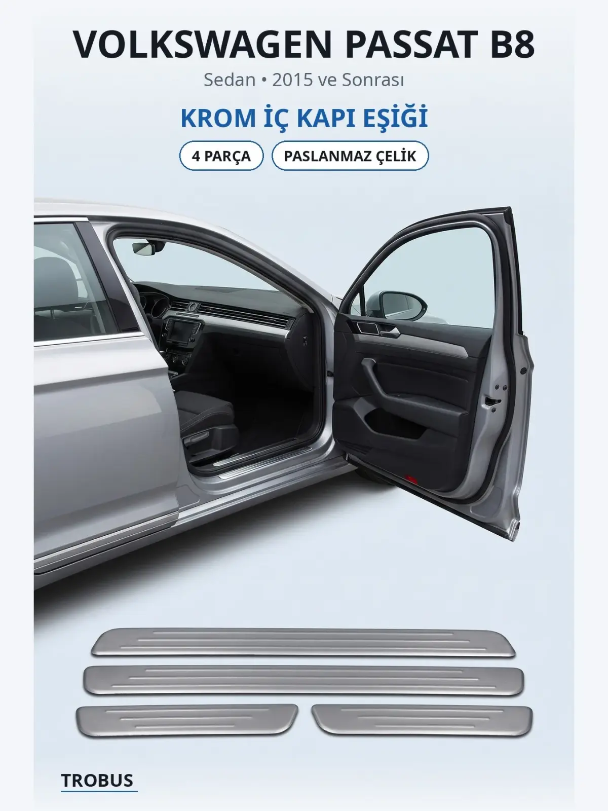 Volkswagen Passat B8 krom i̇ç kapı eşiği 1
