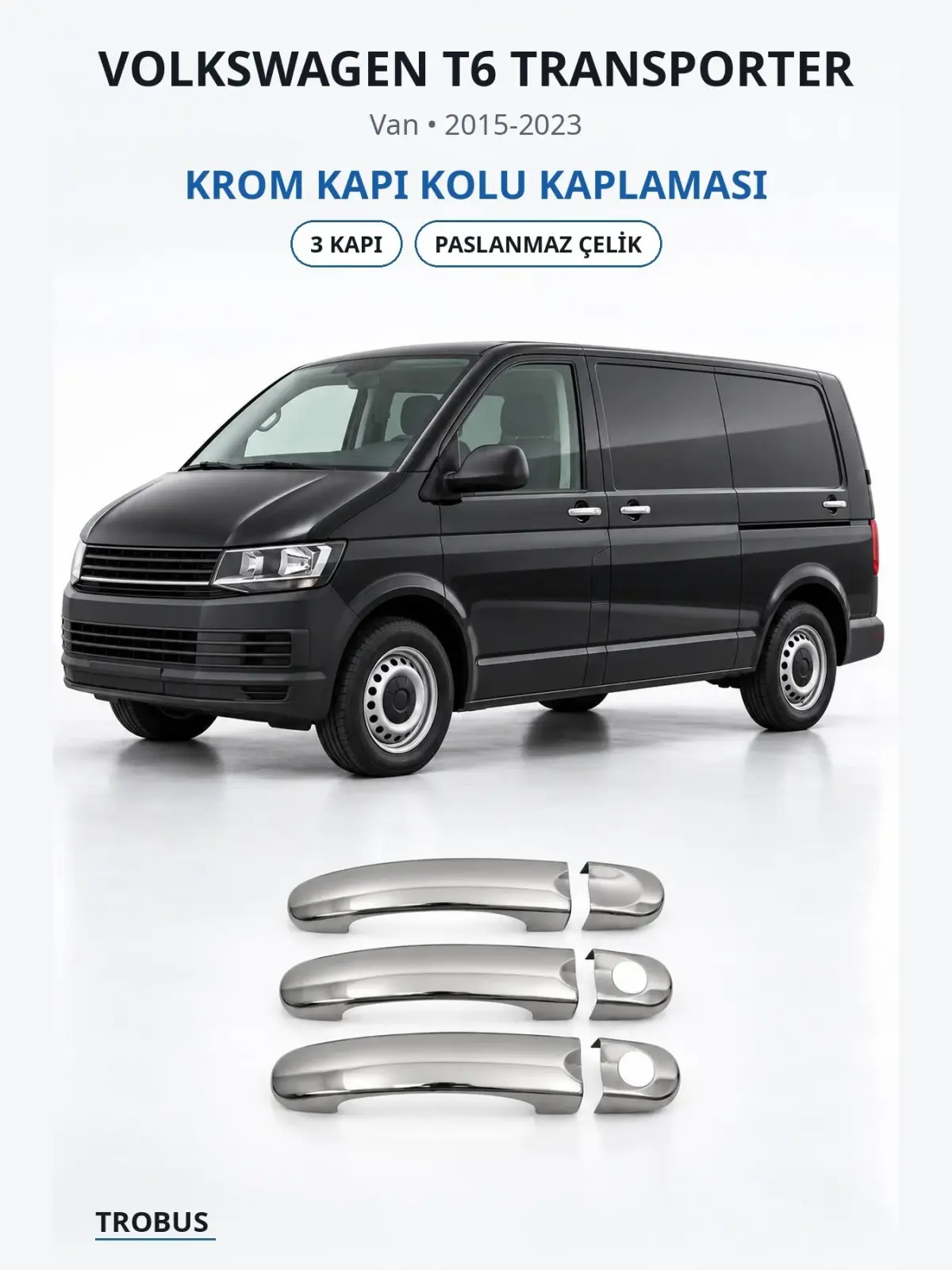 Volkswagen T6 Transporter krom kapı kolu kaplaması 1