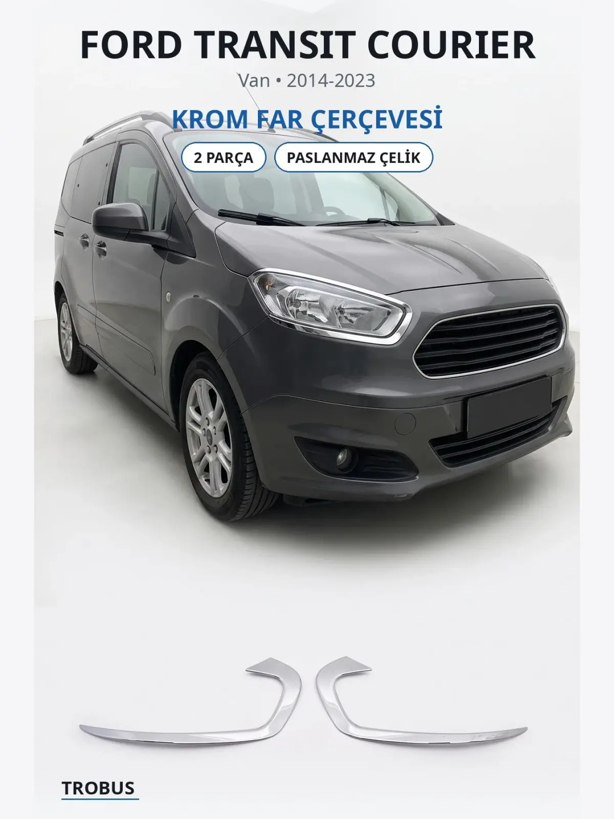 Ford Transit Courier krom far çerçevesi 1
