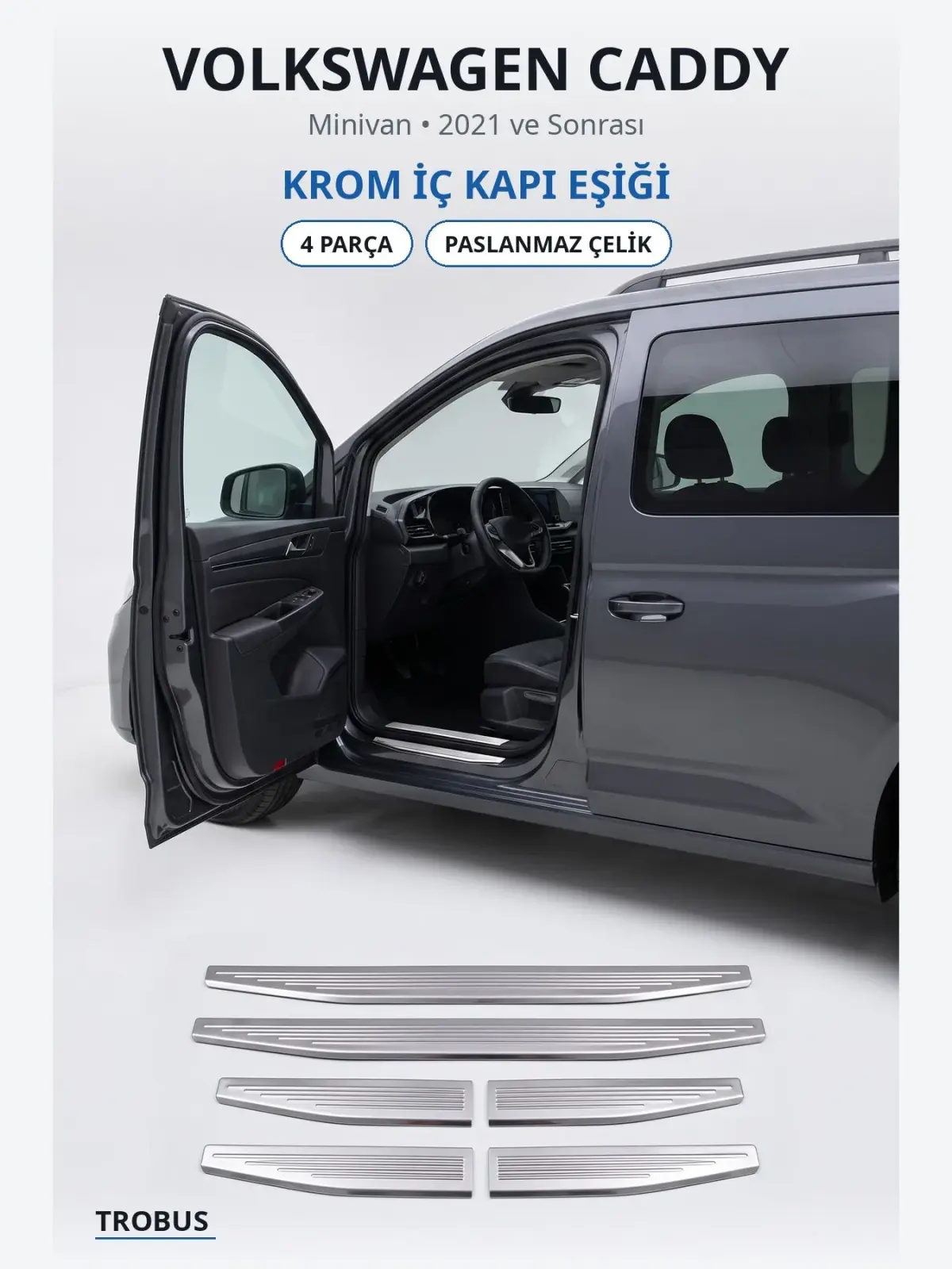 Volkswagen Caddy krom i̇ç kapı eşiği 1