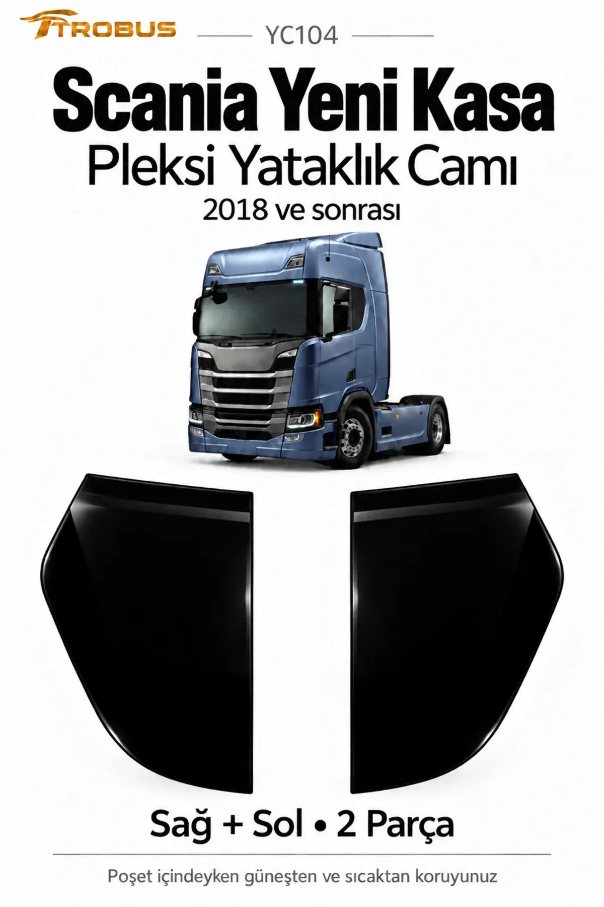 Scania R ve S Serisi 2018+ Yeni Kasa Siyah Pleksi Yataklık Camı Sağ Sol 2 Parça