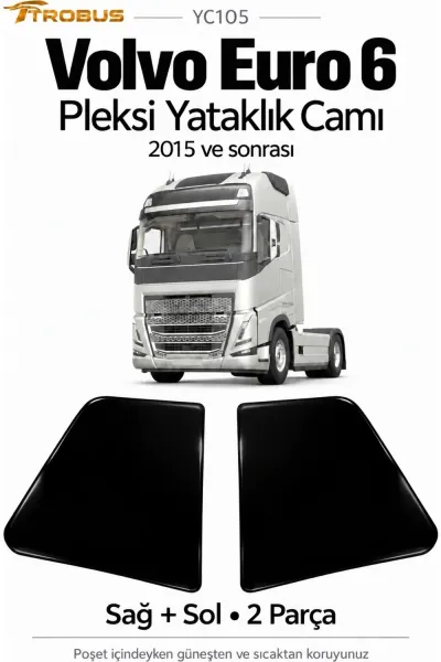 Volvo FH 2015-2020 Euro 6 Siyah Pleksi Yataklık Camı Sağ Sol 2 Parça