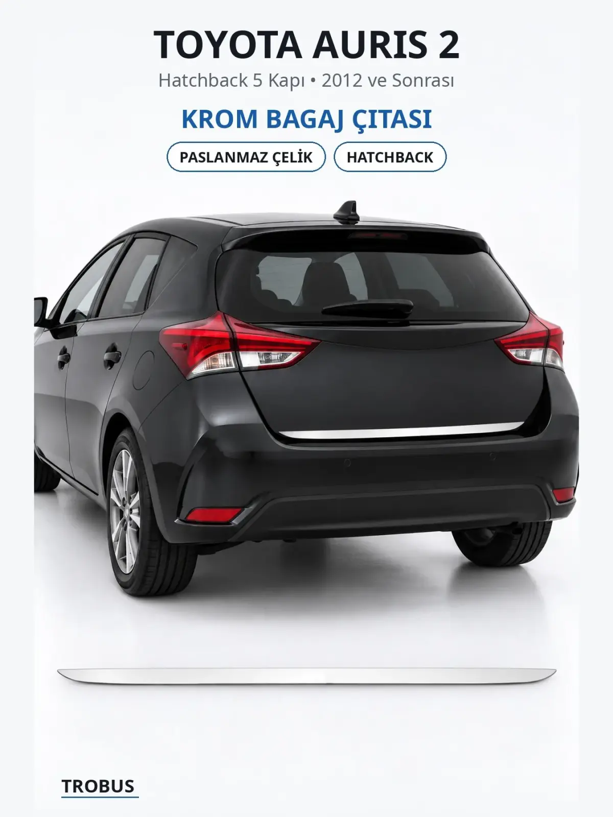 Toyota Auris 2 krom bagaj çıtası 1