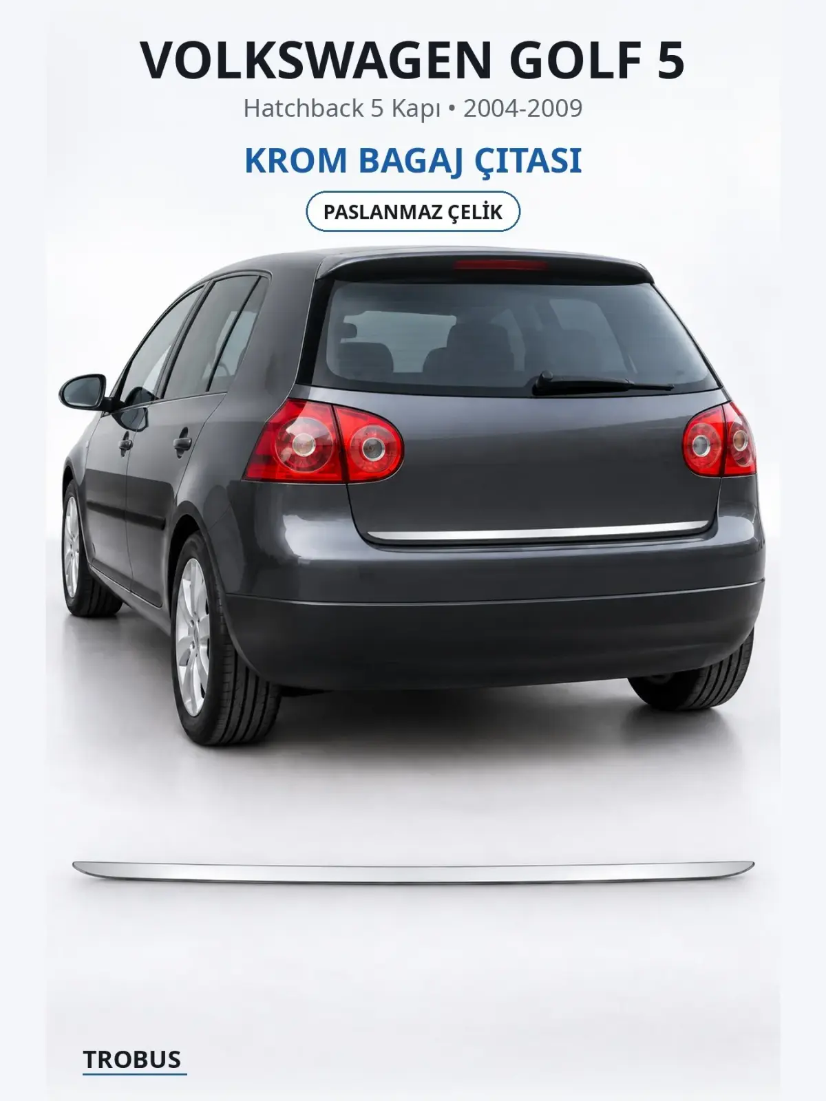 Volkswagen Golf 5 krom bagaj çıtası 1