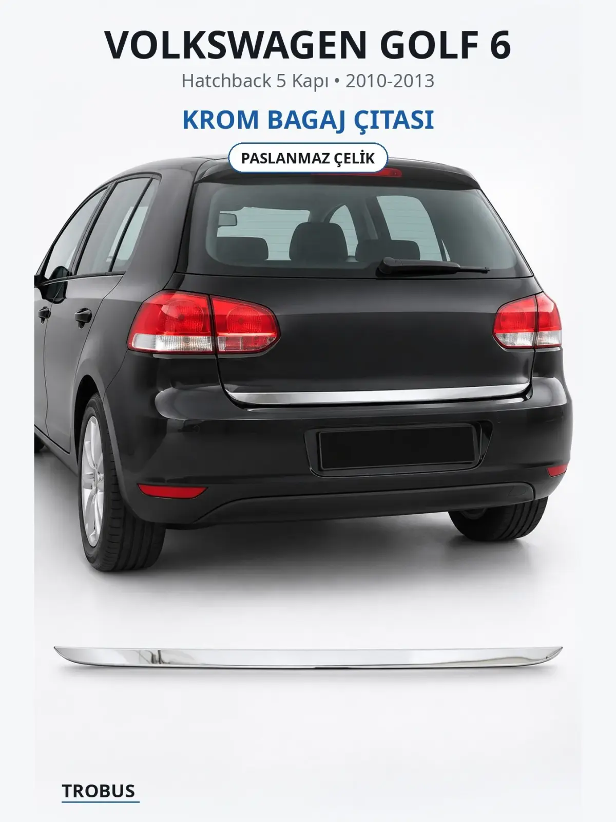 Volkswagen Golf 6 krom bagaj çıtası 1