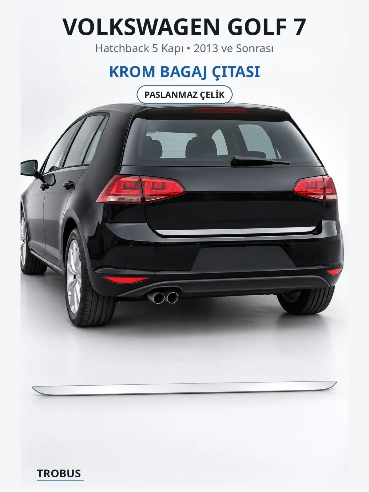 Volkswagen Golf 7 krom bagaj çıtası 1