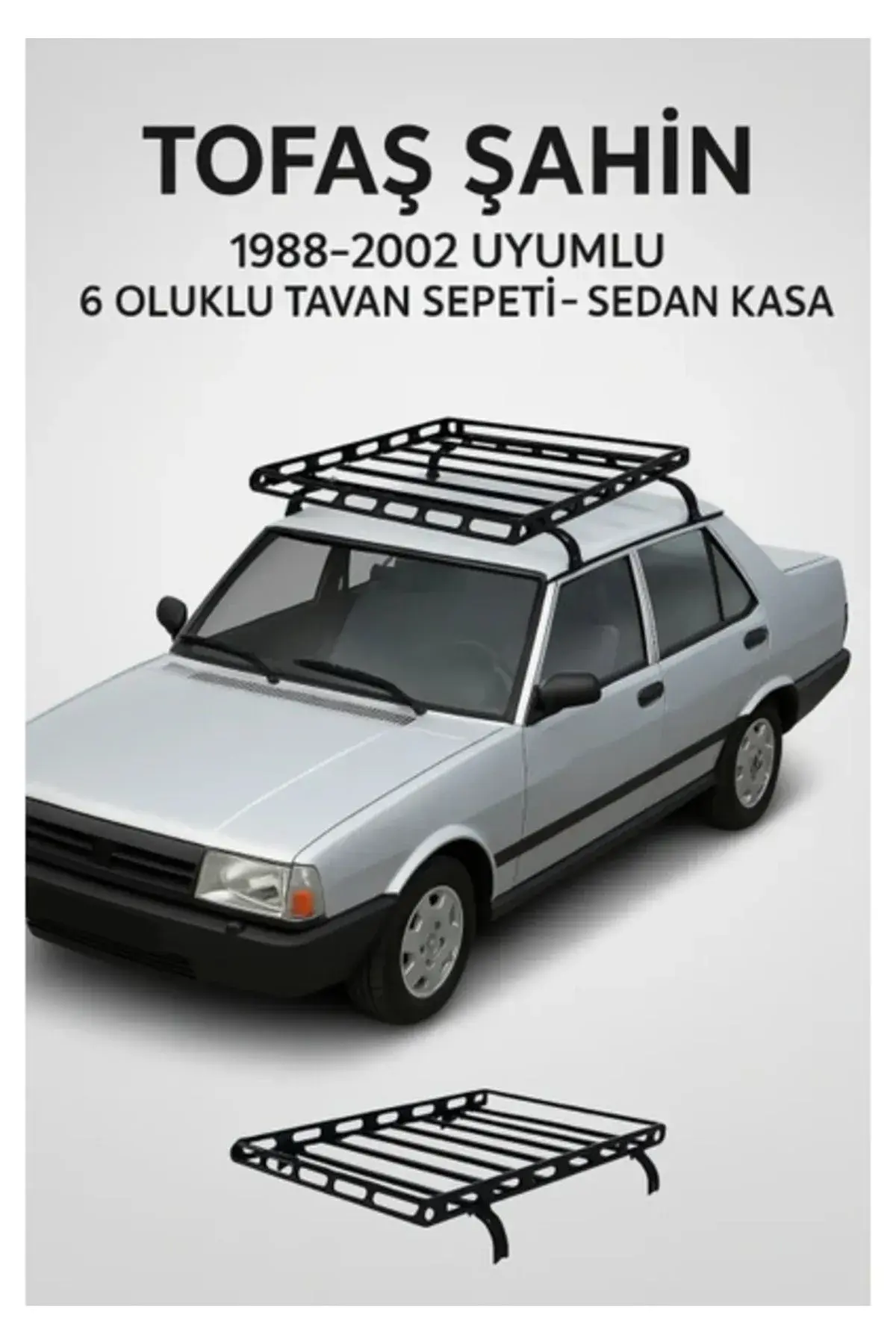 Tofaş Şahin 1988-2002 Uyumlu 6 Oluklu Tavan Sepeti - Sedan