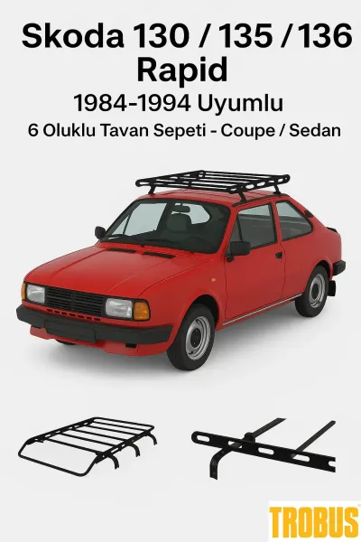 Skoda 130 / 135 / 136 Rapid 1984-1994 Uyumlu 6 Oluklu Tavan Sepeti - Coupe / Sedan