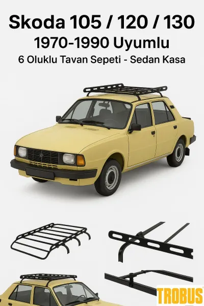 Skoda 105 / 120 / 130 1970-1990 Uyumlu 6 Oluklu Tavan Sepeti - Sedan