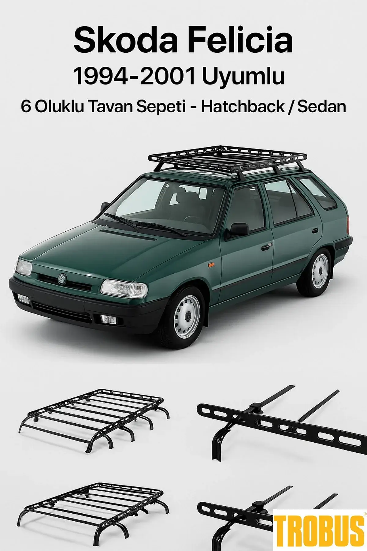 Skoda Felicia 1994-2001 Uyumlu 6 Oluklu Tavan Sepeti - Hatchback / Sedan