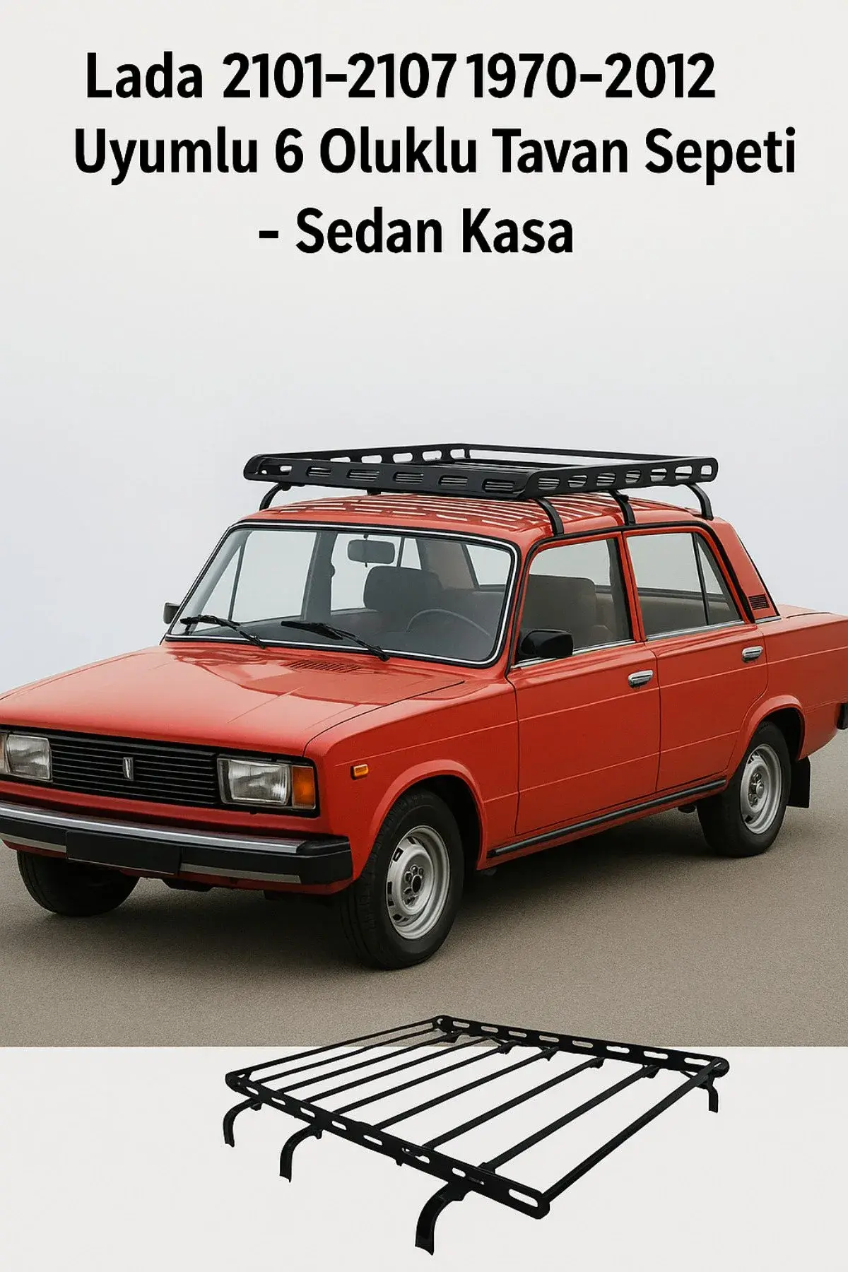 Lada 2101-2107 1970-2012 Uyumlu 6 Oluklu Tavan Sepeti - Sedan
