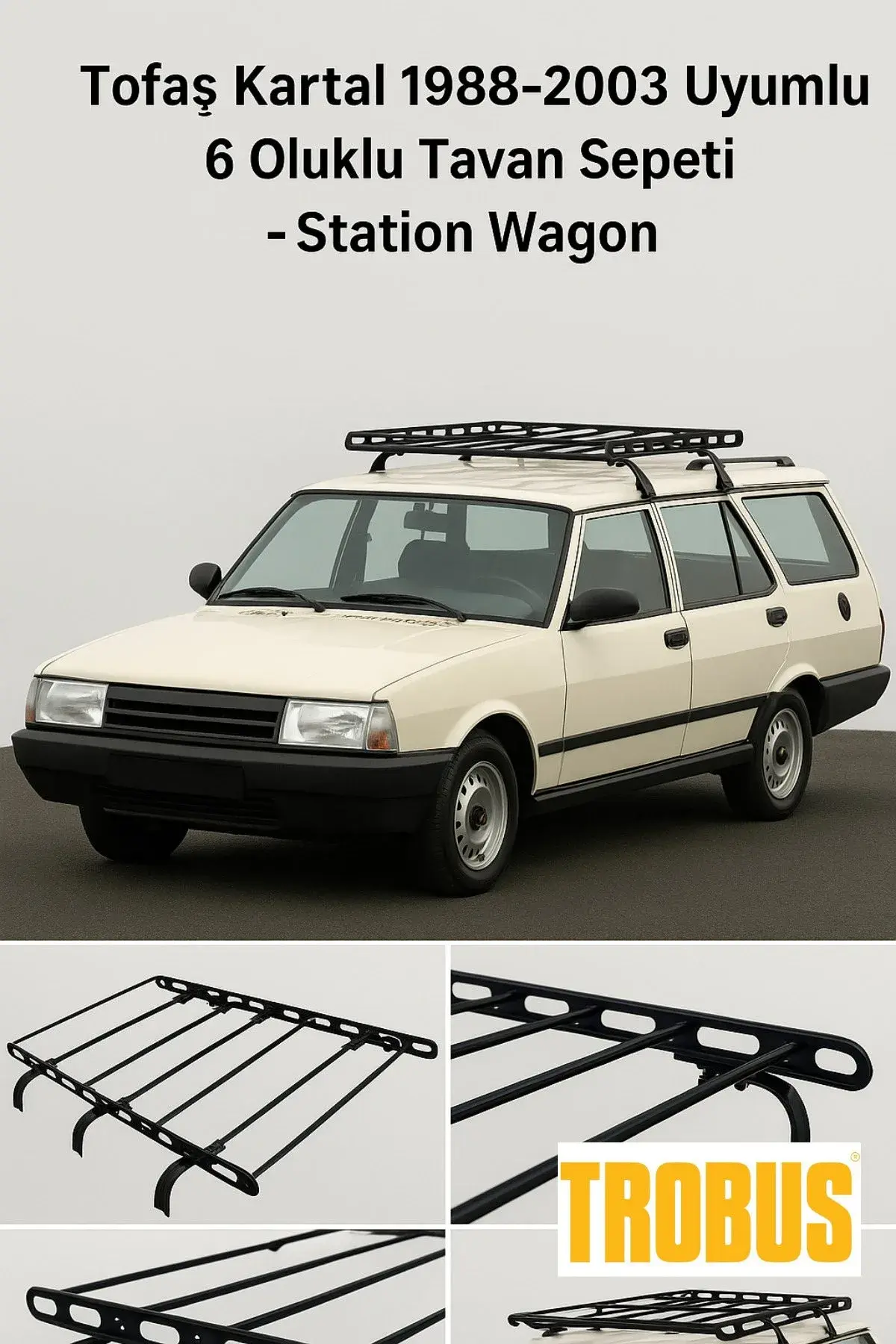 Tofaş Kartal 1988-2003 Uyumlu 6 Oluklu Tavan Sepeti - Station Wagon