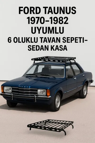 Ford Taunus 1970-1982 Uyumlu 6 Oluklu Tavan Sepeti - Sedan