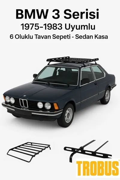 BMW 3 Serisi E21 1975-1983 Uyumlu 6 Oluklu Tavan Sepeti - Sedan