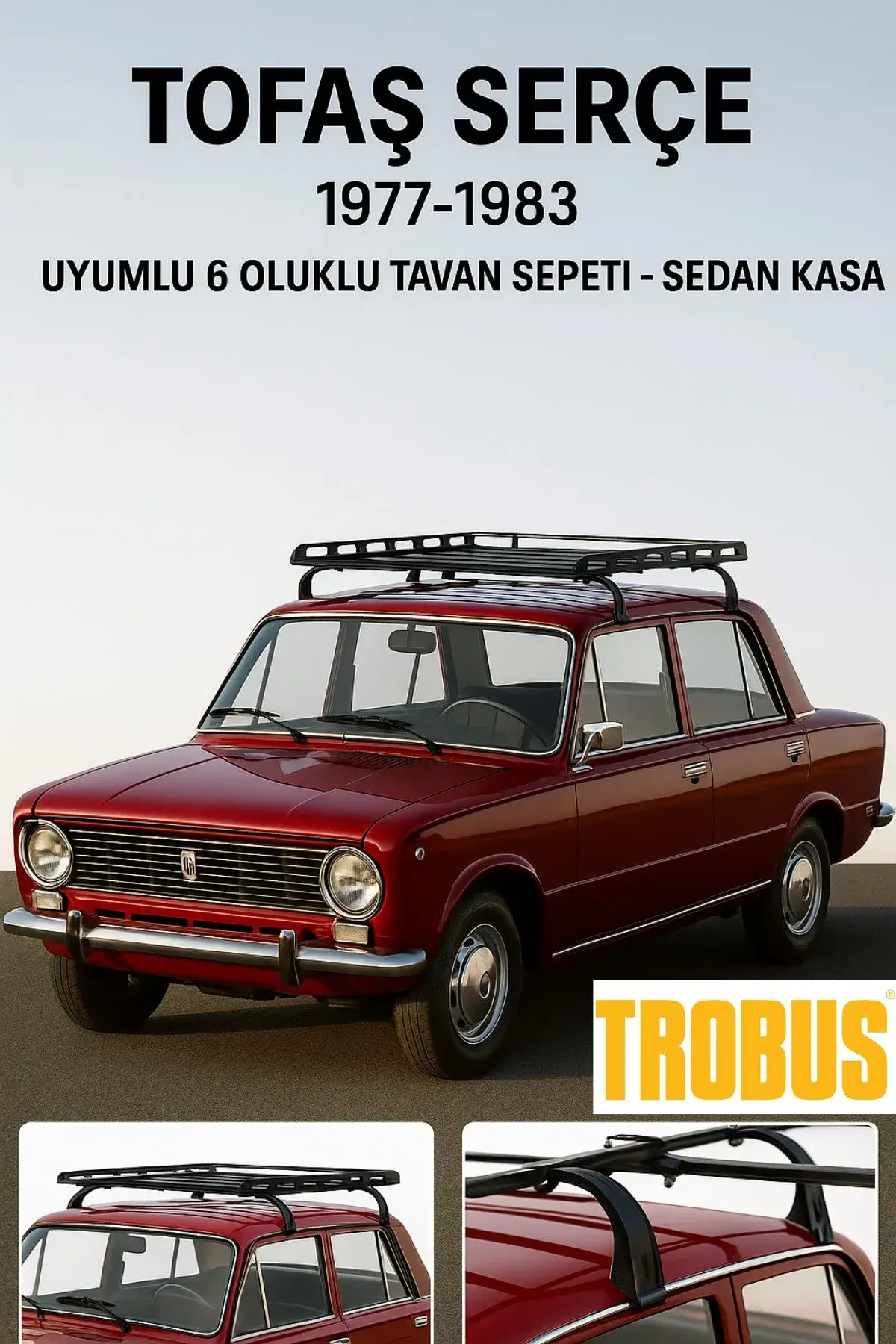 Tofaş Serçe 1977-1983 Uyumlu 6 Oluklu Tavan Sepeti - Sedan