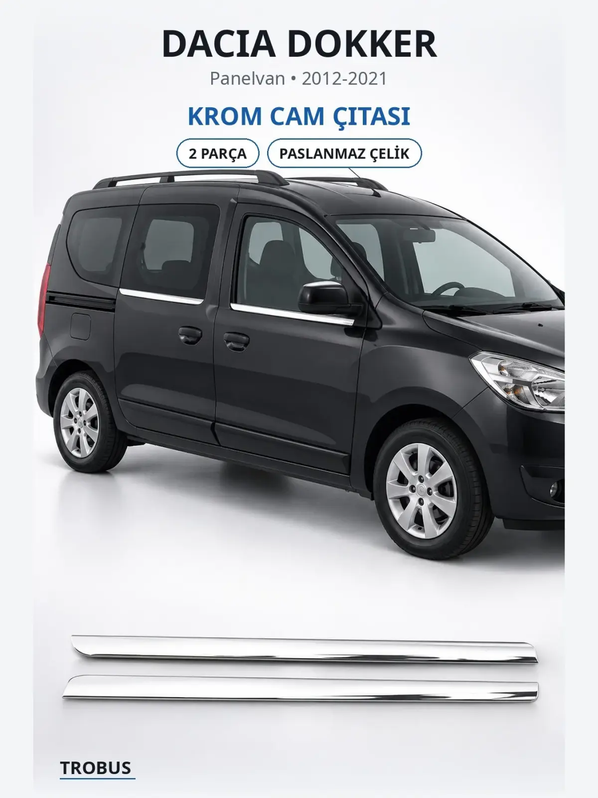 Dacia Dokker krom cam çıtası 1