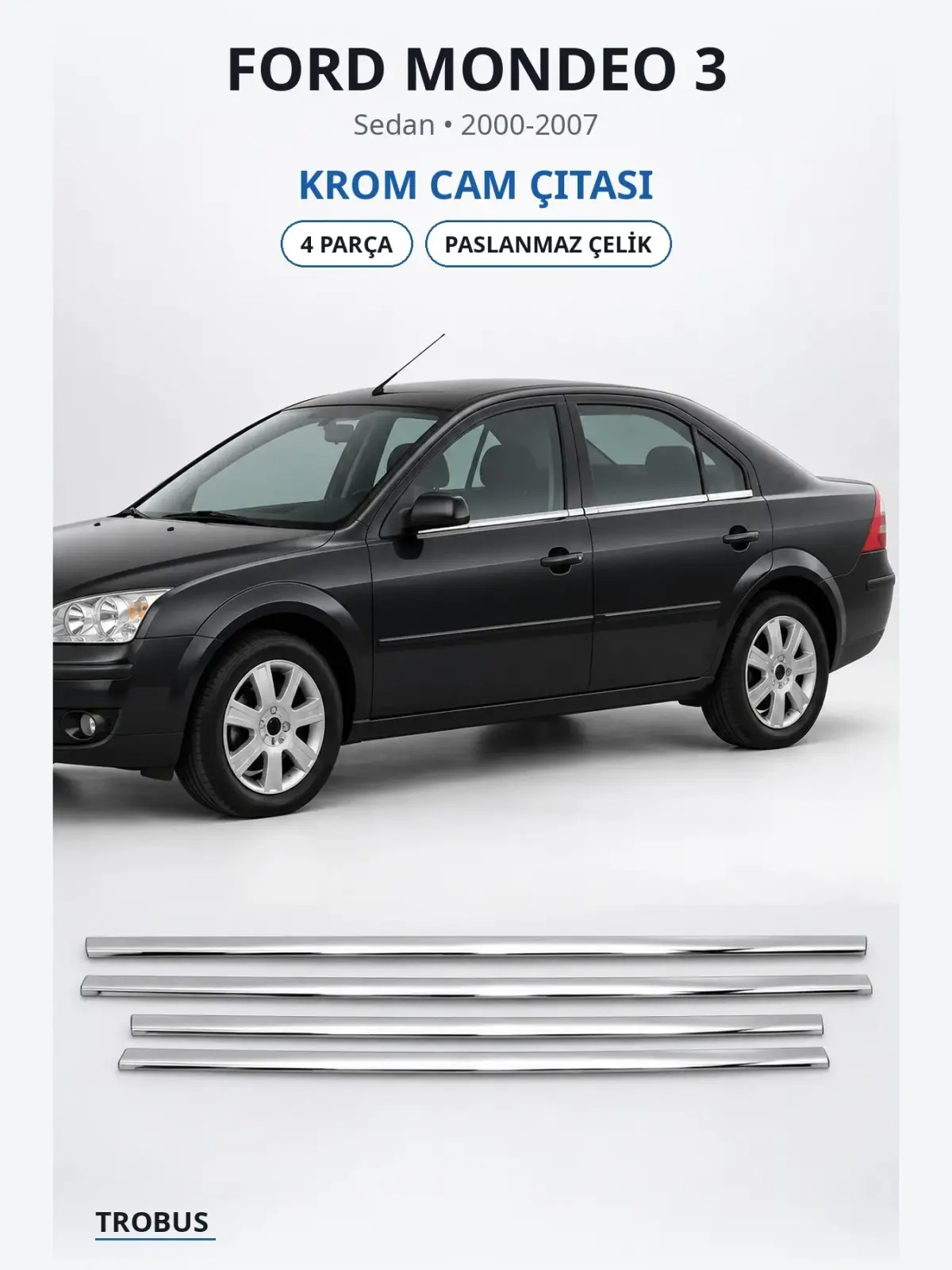 Ford Mondeo 3 krom cam çıtası 1