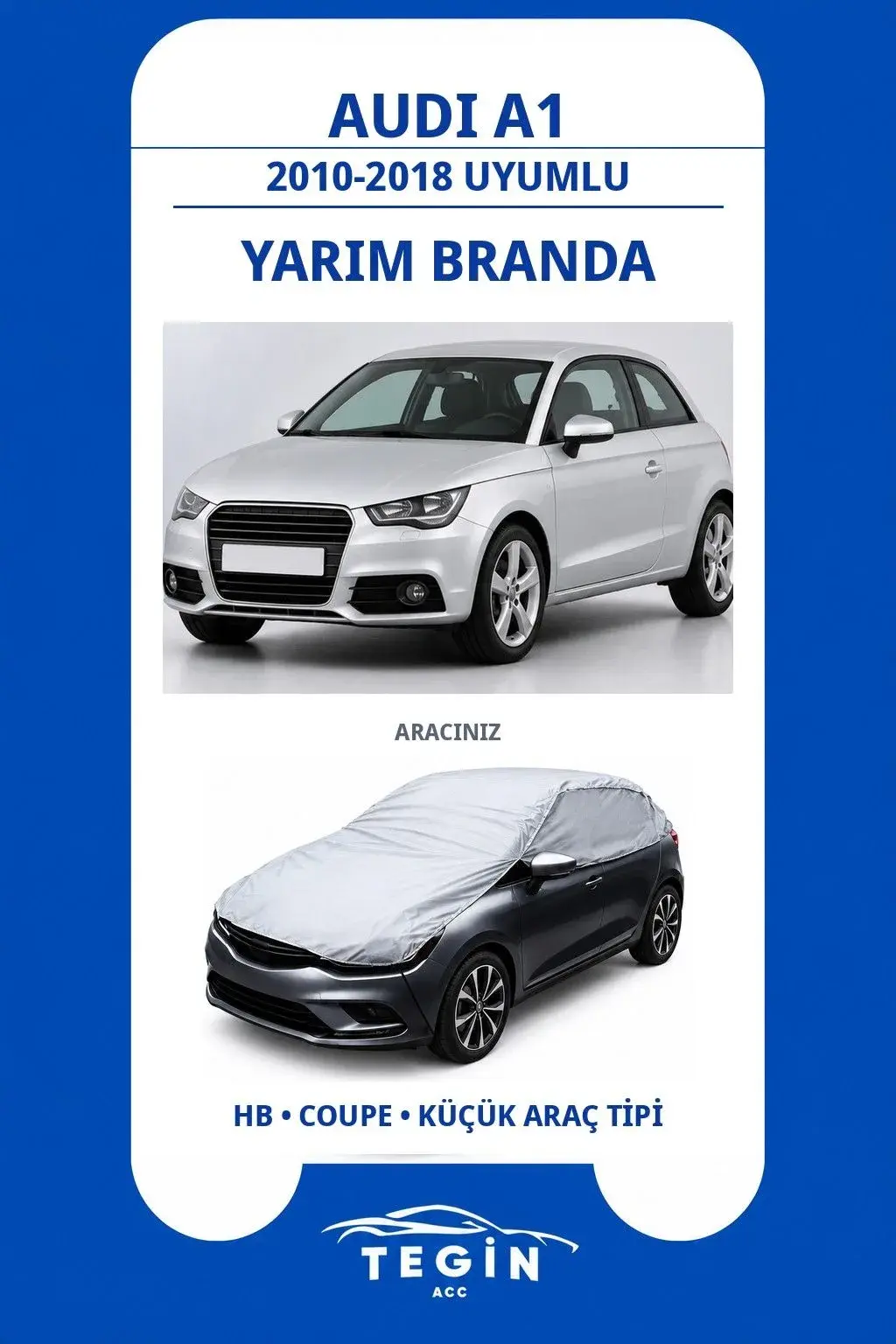 Audi A1 2010-2018 Hatchback Uyumlu SolarBlock Yarım Araba Brandası