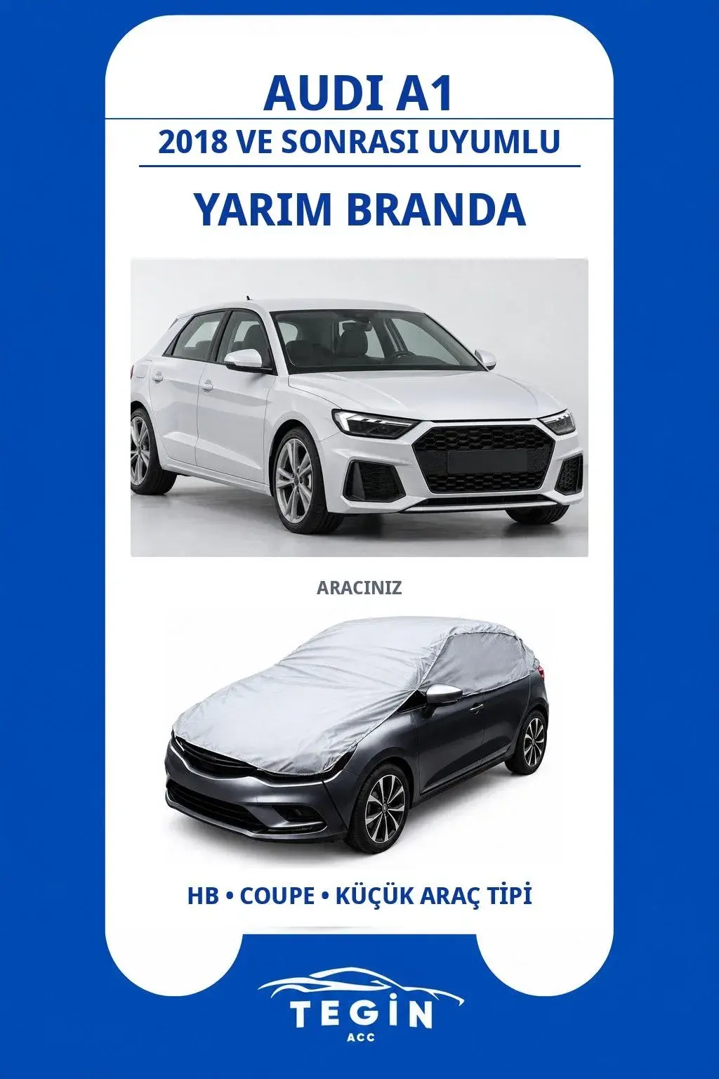 Audi A1 2018 ve Sonrası Hatchback Uyumlu SolarBlock Yarım Araba Brandası