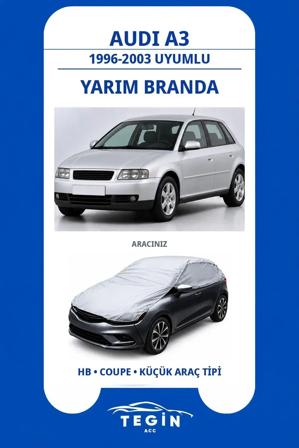 Audi A3 1996-2003 Hatchback Uyumlu SolarBlock Yarım Araba Brandası