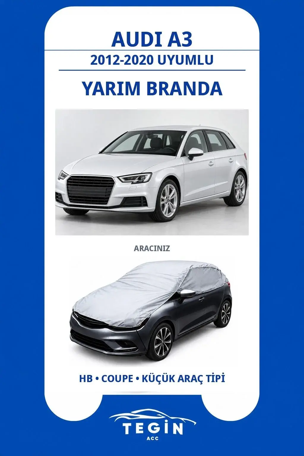 Audi A3 2012-2020 Hatchback Uyumlu SolarBlock Yarım Araba Brandası