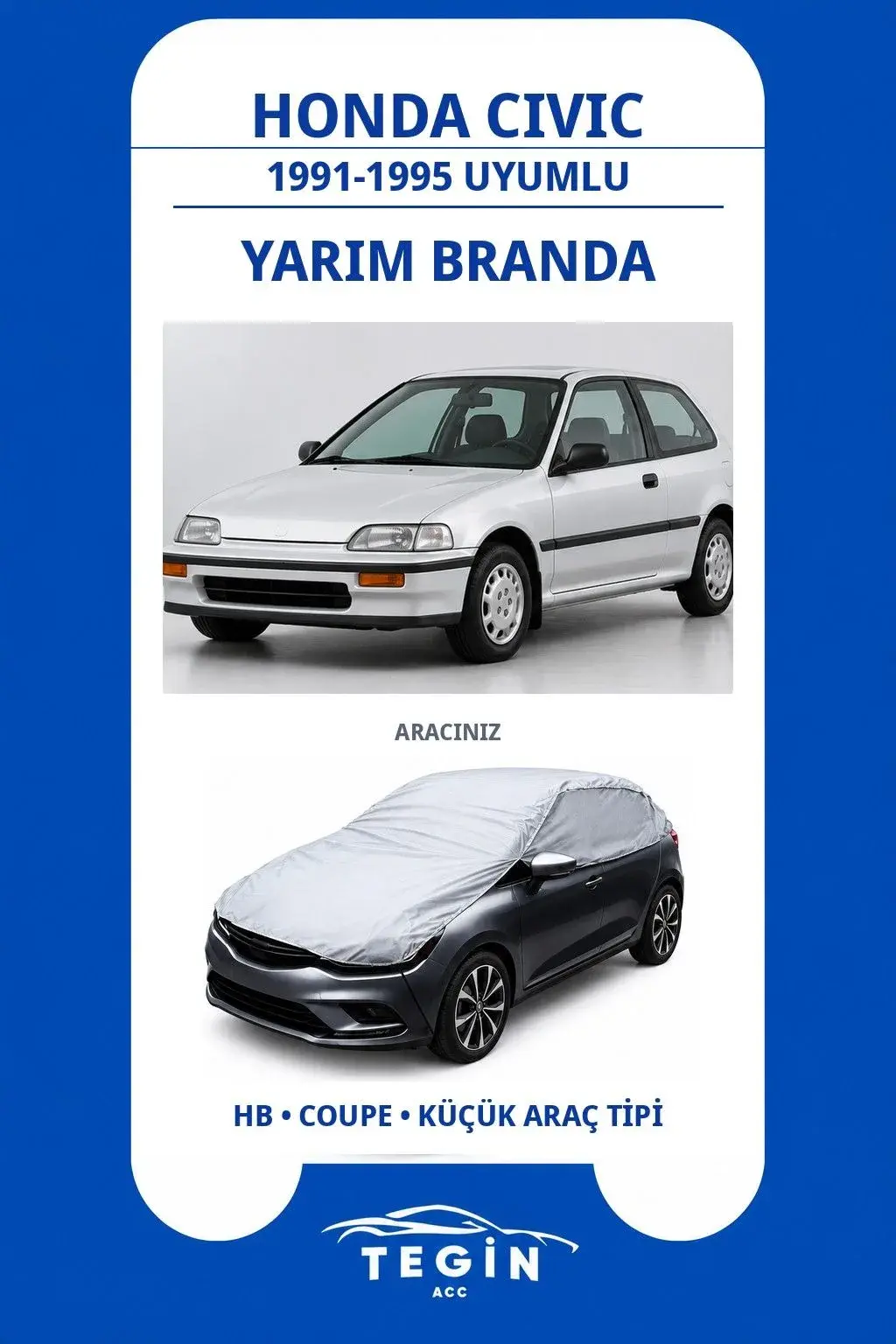 Honda Civic 1991-1995 Hatchback Uyumlu SolarBlock Yarım Araba Brandası