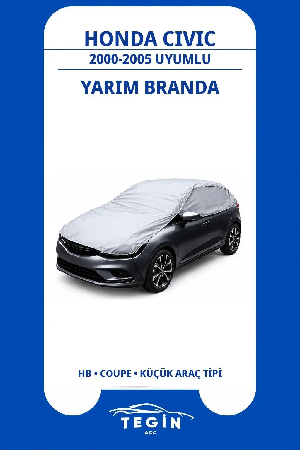 Honda Civic 2000-2005 Hatchback Uyumlu SolarBlock Yarım Araba Brandası