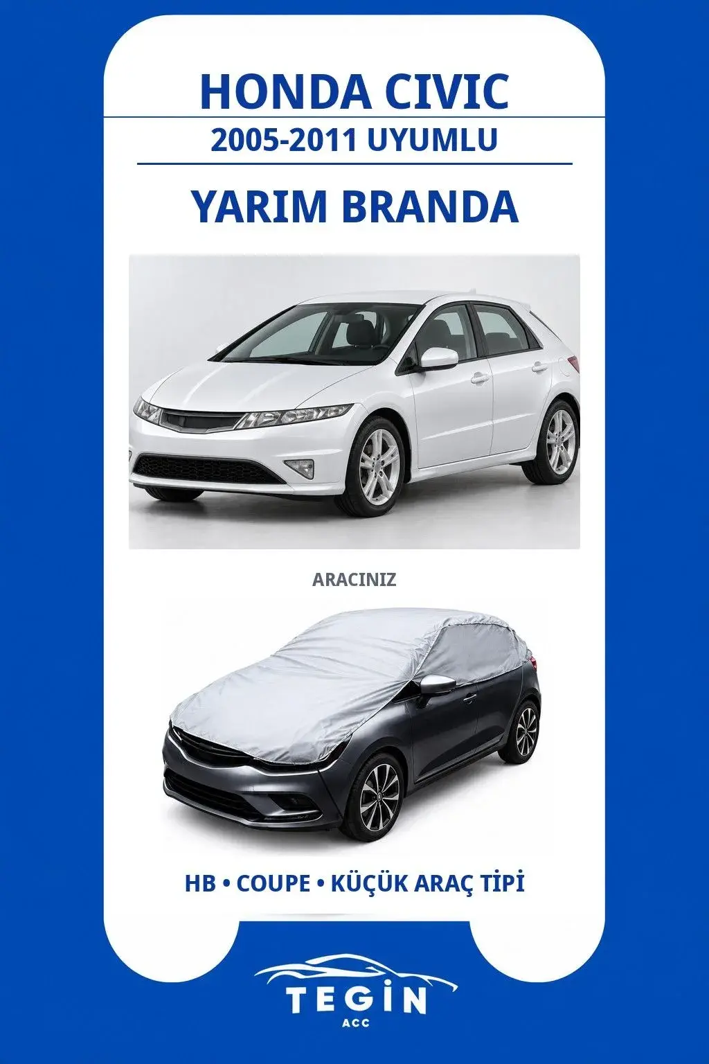 Honda Civic 2005-2011 Hatchback Uyumlu SolarBlock Yarım Araba Brandası