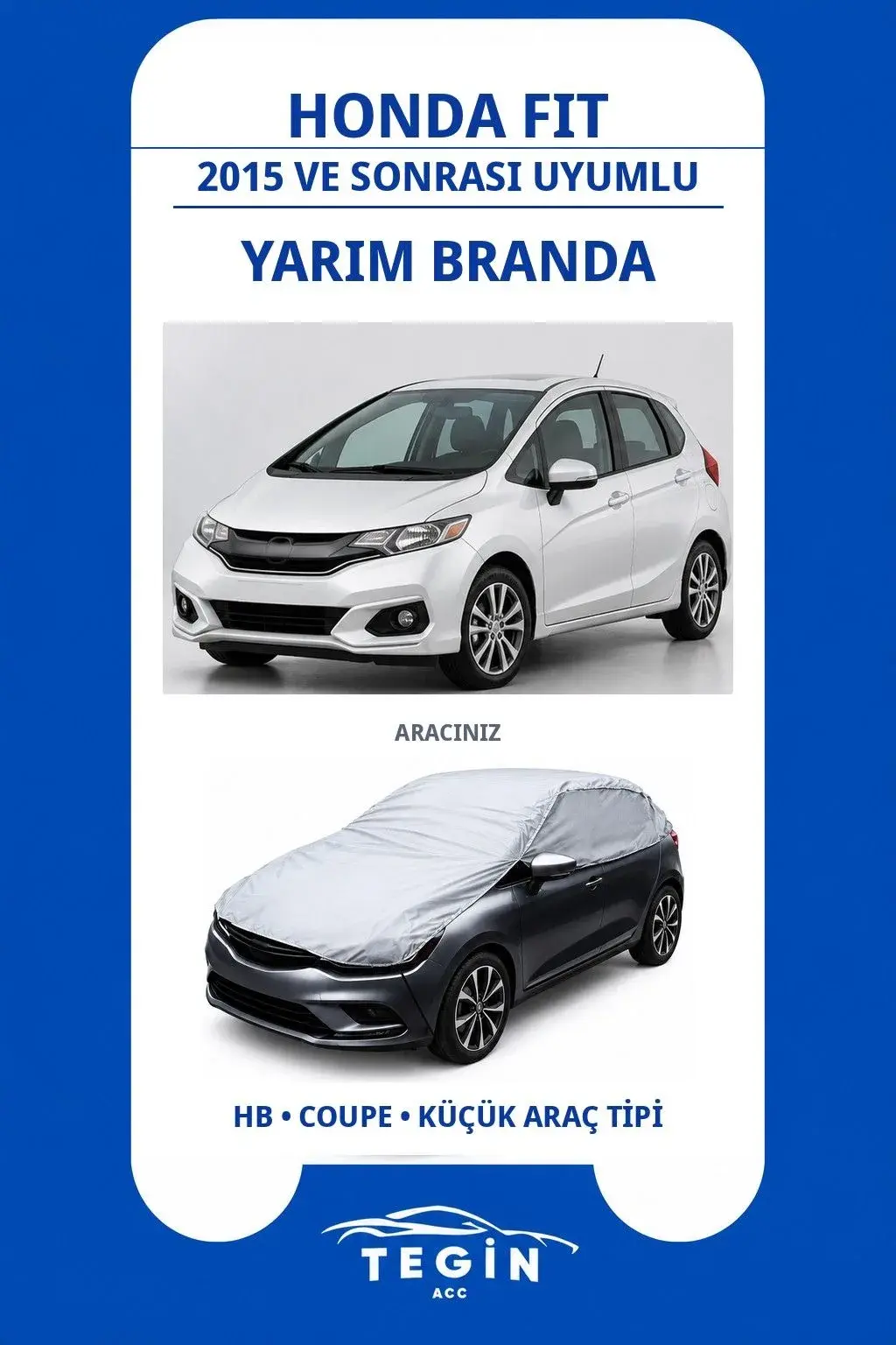 Honda Fit 2015 ve Sonrası Hatchback Uyumlu SolarBlock Yarım Araba Brandası
