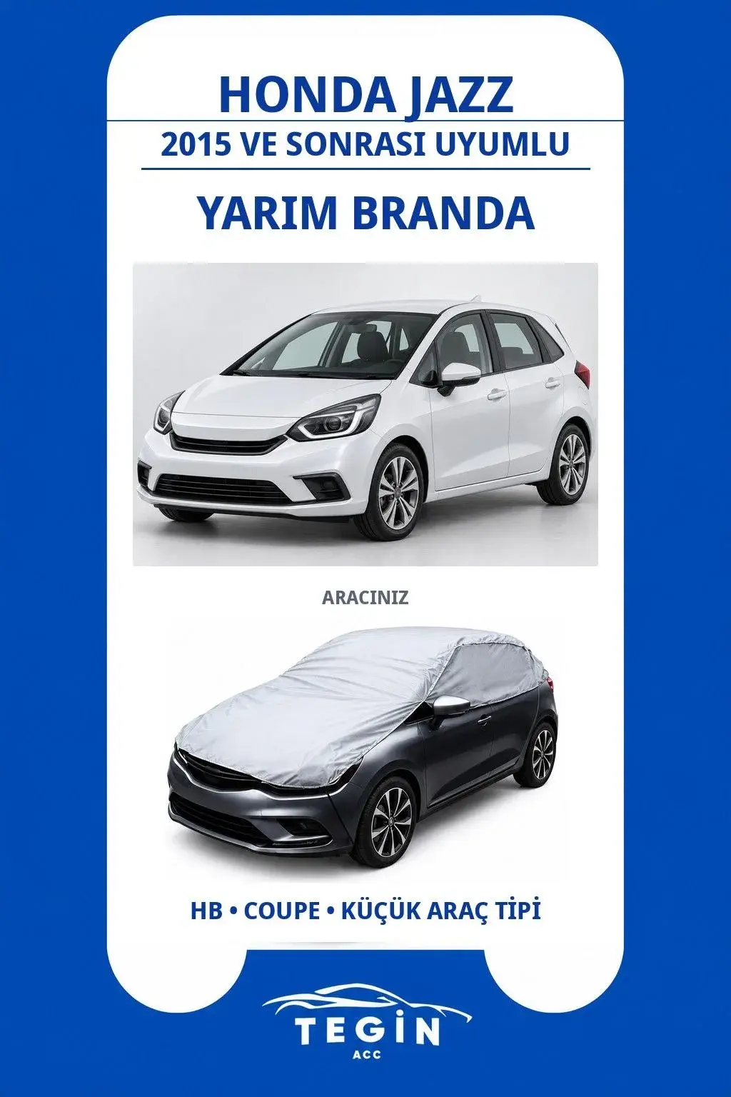Honda Jazz 2015 ve Sonrası Hatchback Uyumlu SolarBlock Yarım Araba Brandası