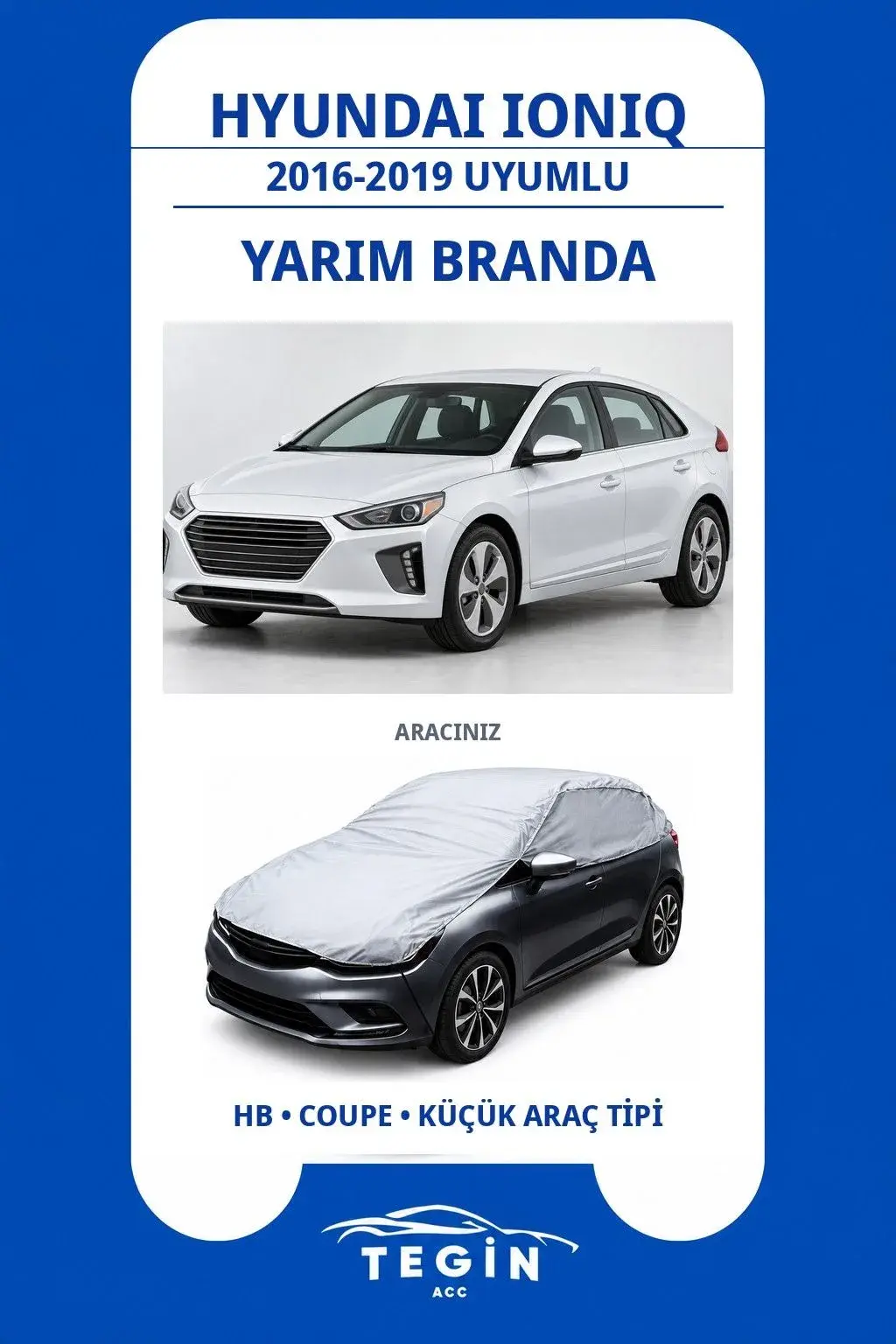 Hyundai Ioniq 2016-2019 Hatchback Uyumlu SolarBlock Yarım Araba Brandası