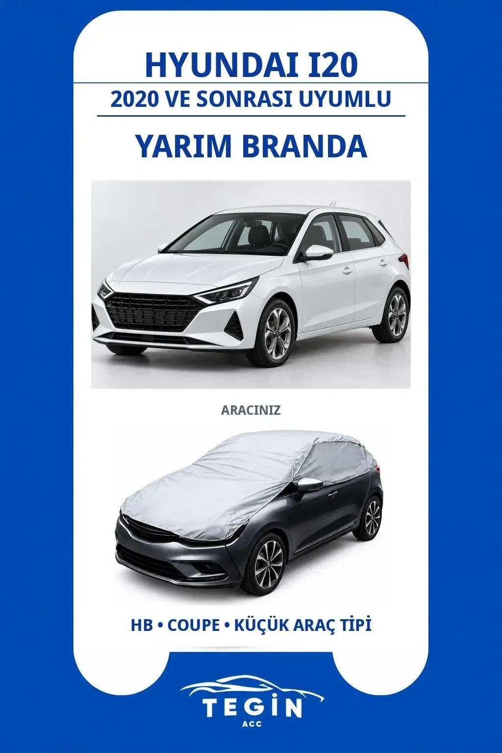 Hyundai i20 2020 ve Sonrası Hatchback Uyumlu SolarBlock Yarım Araba Brandası